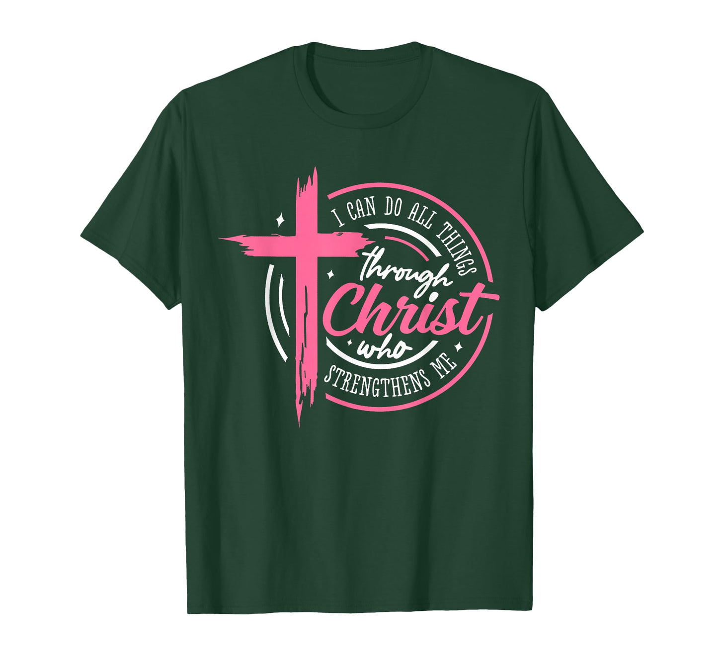 I Can Do All Things Through Christ Who Strengthens Me T-Shirt