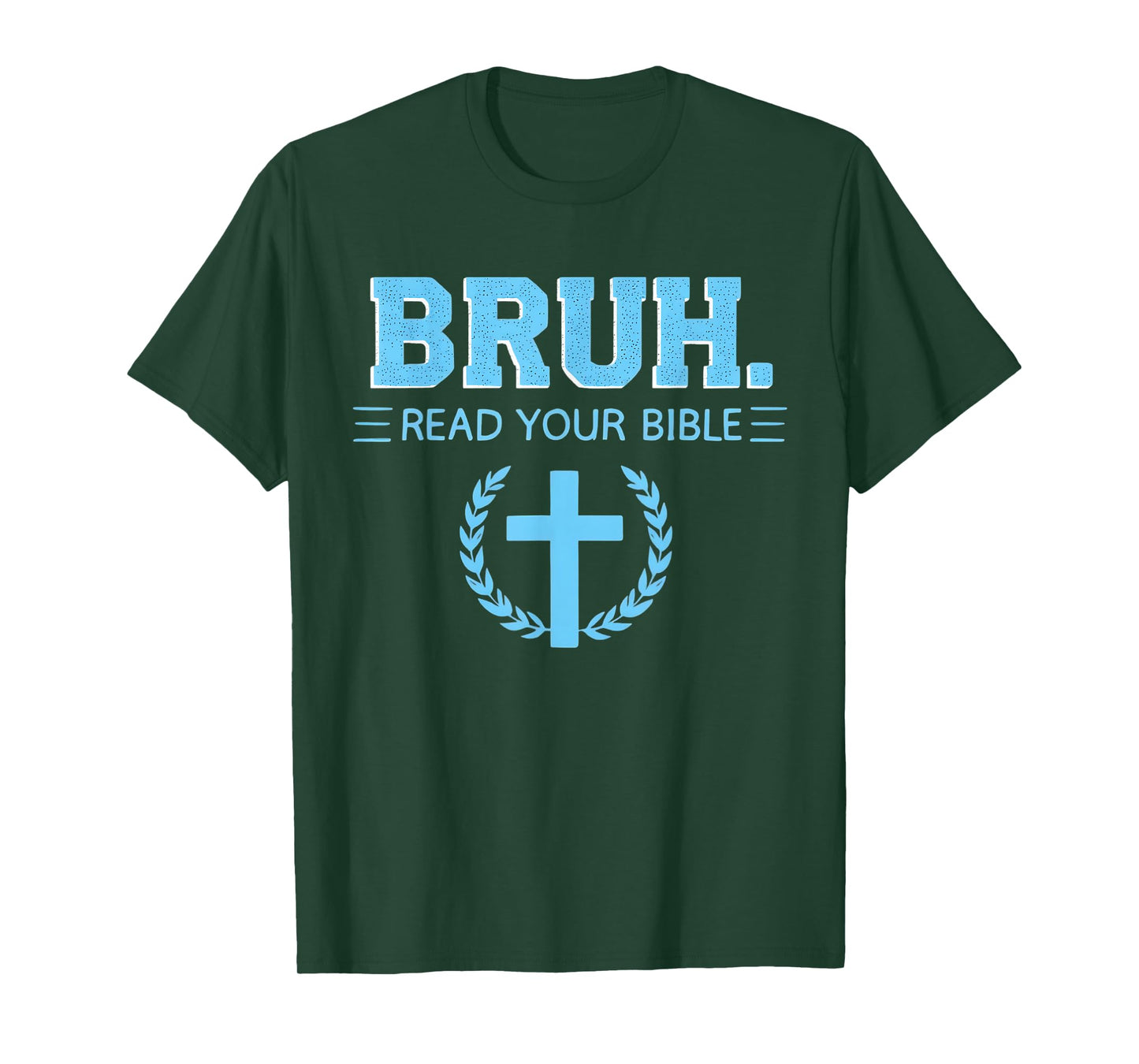 Bruh Read Your Bible Christian Religion Cross Christianity T-Shirt