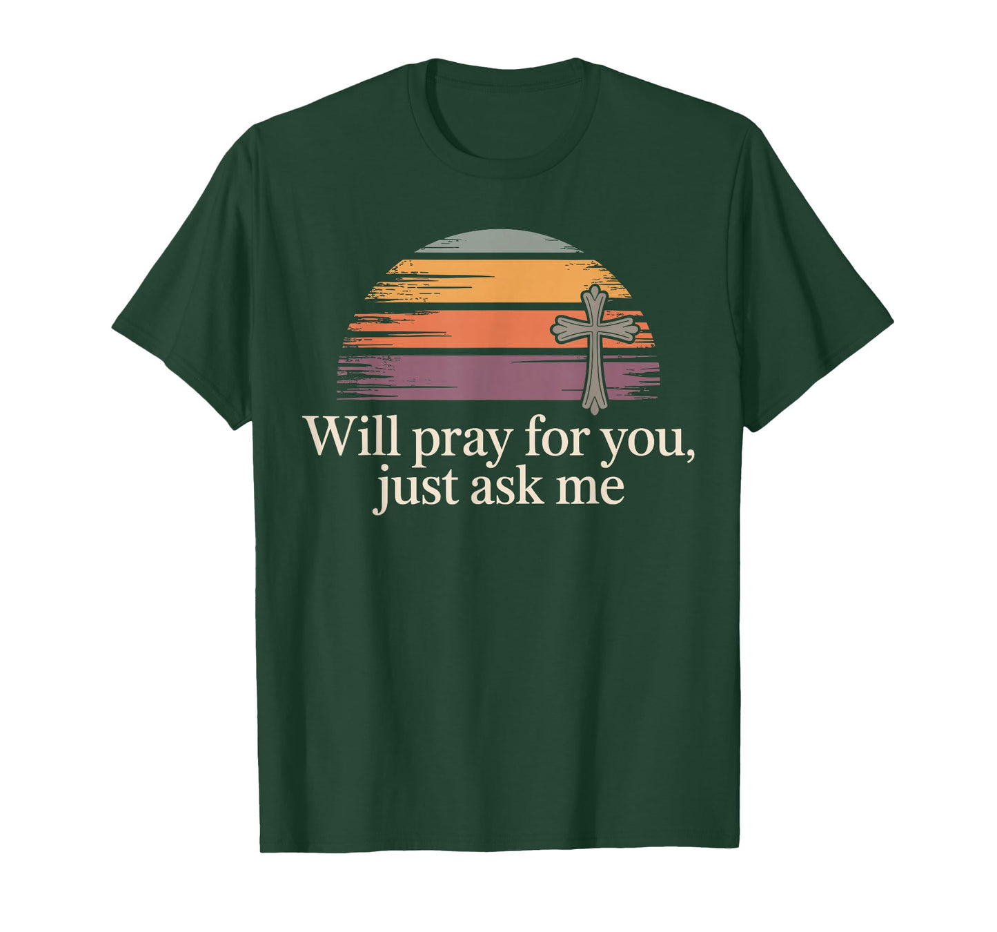 Will Pray for You Just Ask Me Christian Prayer Praying Jesus T-Shirt