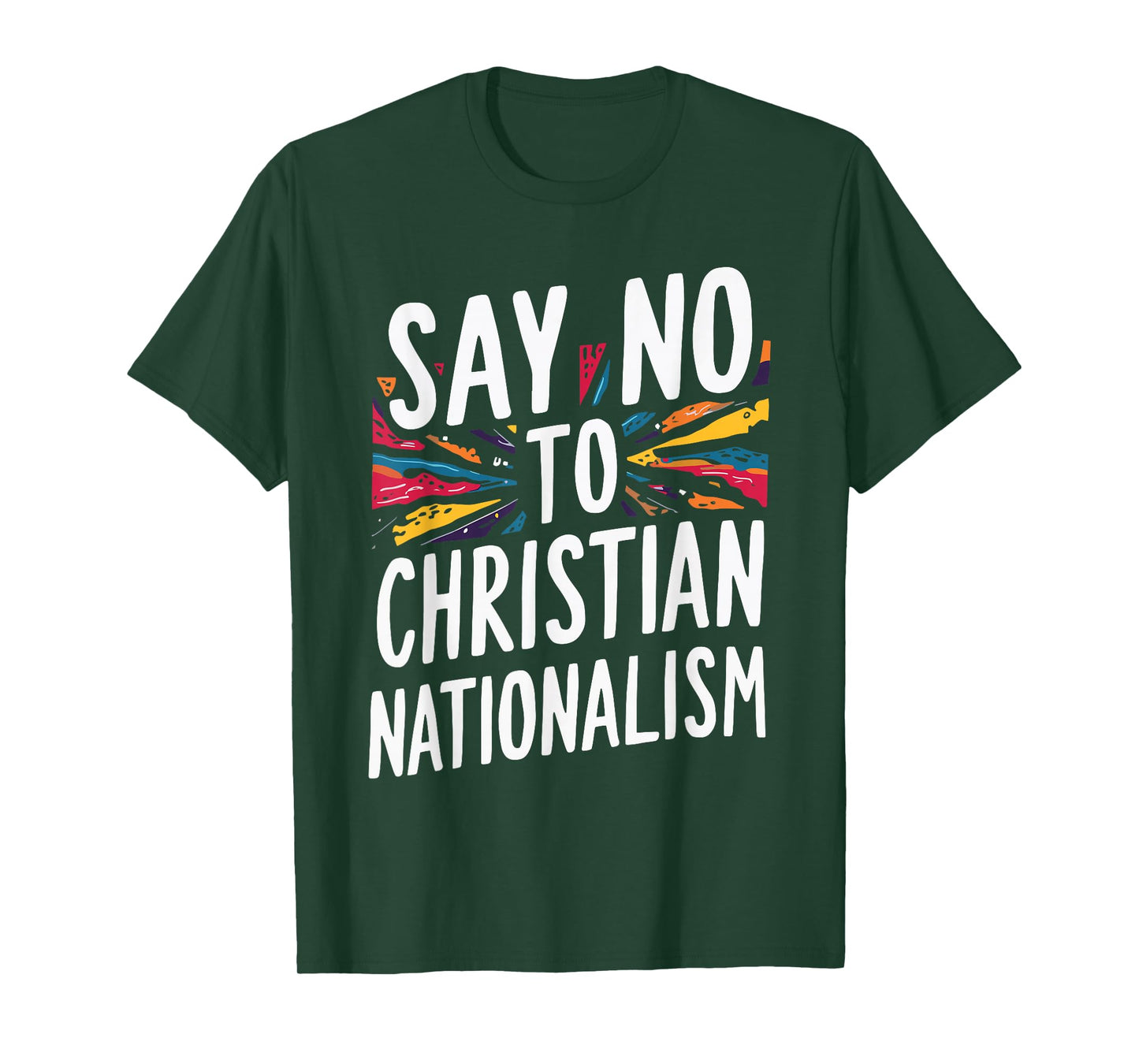 Say No To Christian Nationalism T-Shirt