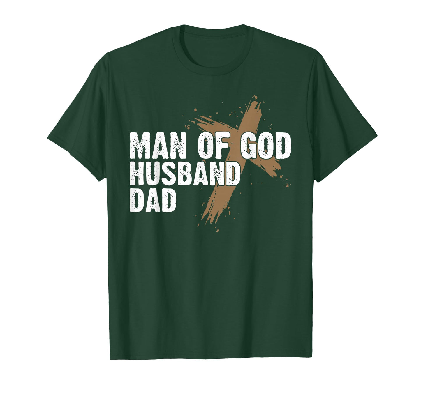 Man Of God Husband Dad Religious Cross Father's Day Faith T-Shirt