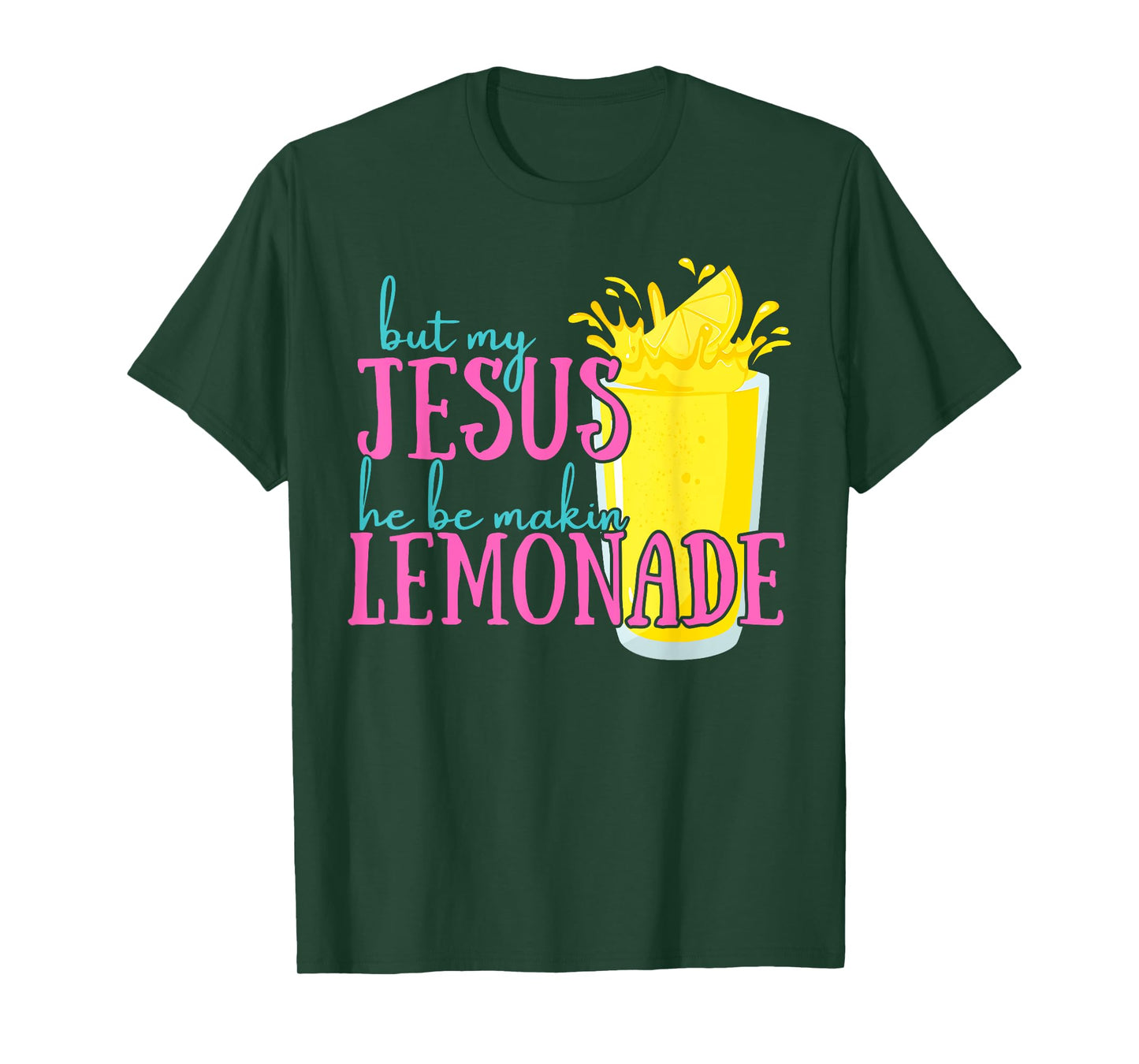 But My Jesus He Be Makin' Lemonade Christian God Faith Women T-Shirt
