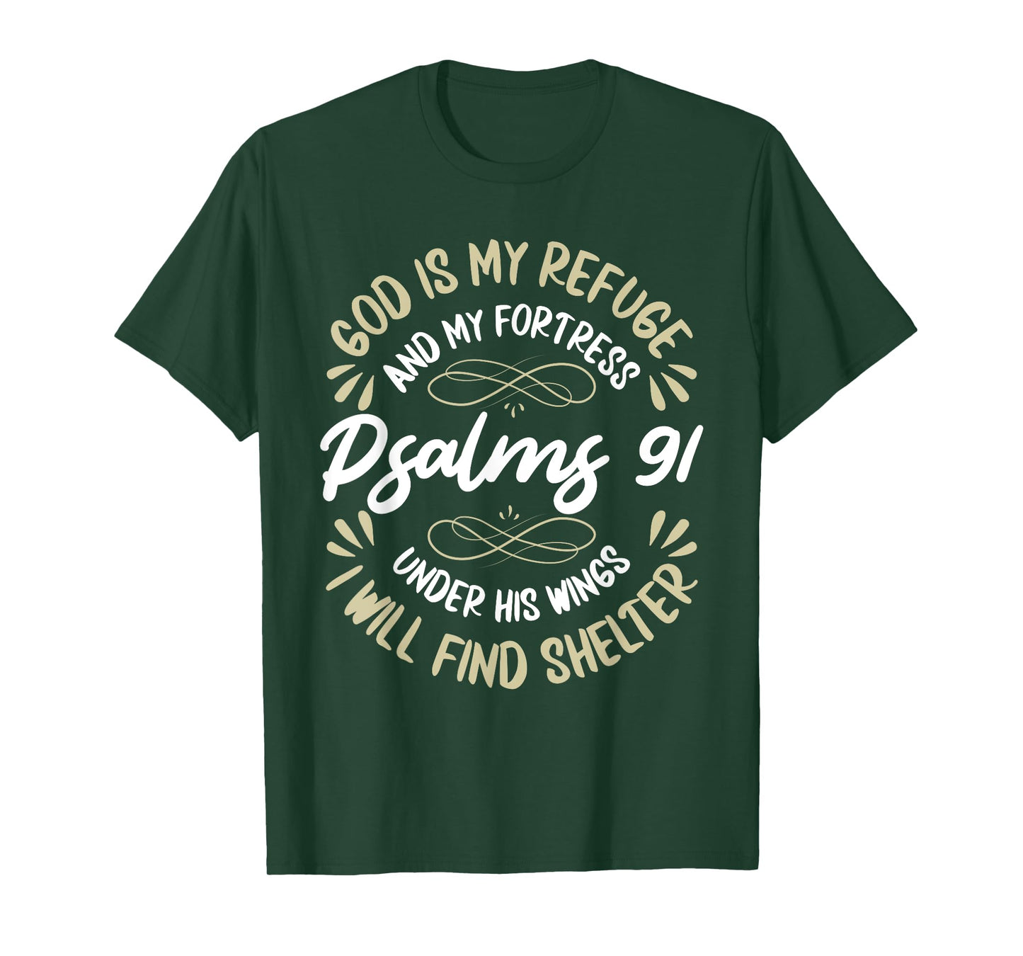 God Is My Refuge And My Fortress Psalms 91 Jesus Faith T-Shirt