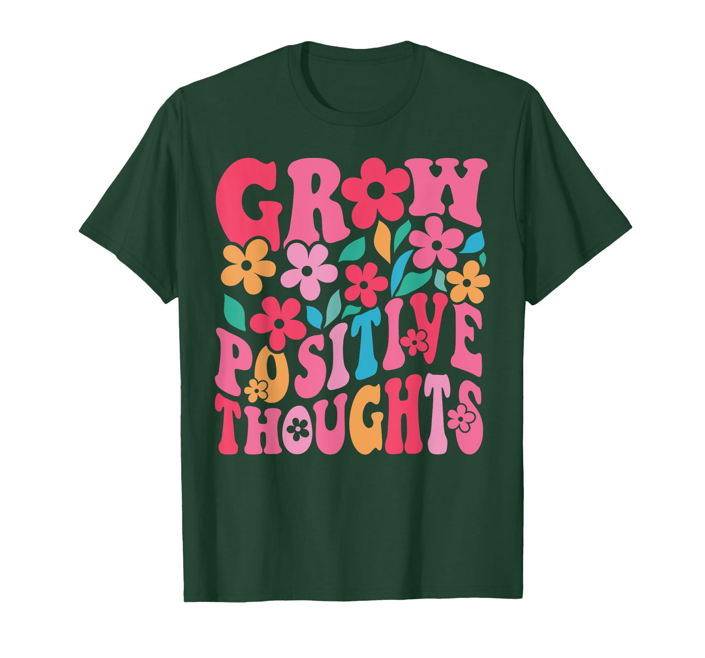 Grow Positive Thoughts Retro Groovy Flowers Inspirational T-Shirt
