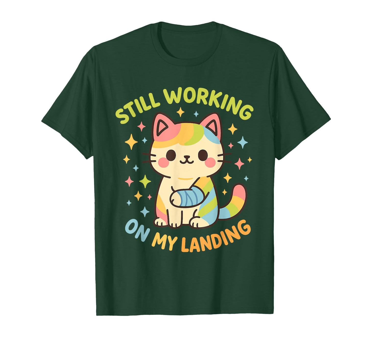 Still Working On My Landing Injury Broken Arm Cat Cute T-Shirt