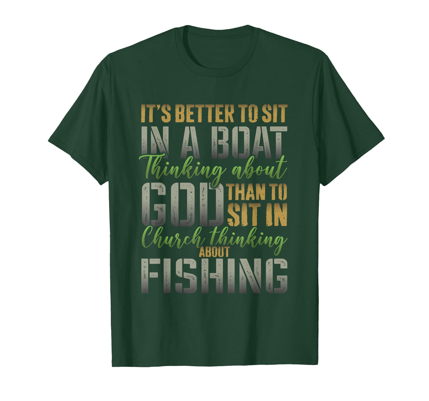Better to Sit in a Boat Thinking about God Fishing T-Shirt