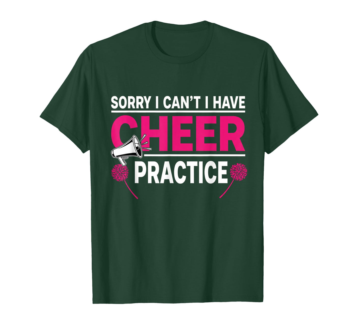 Sorry I Can't I Have Cheer Practice Cheerleader Cheerleading T-Shirt