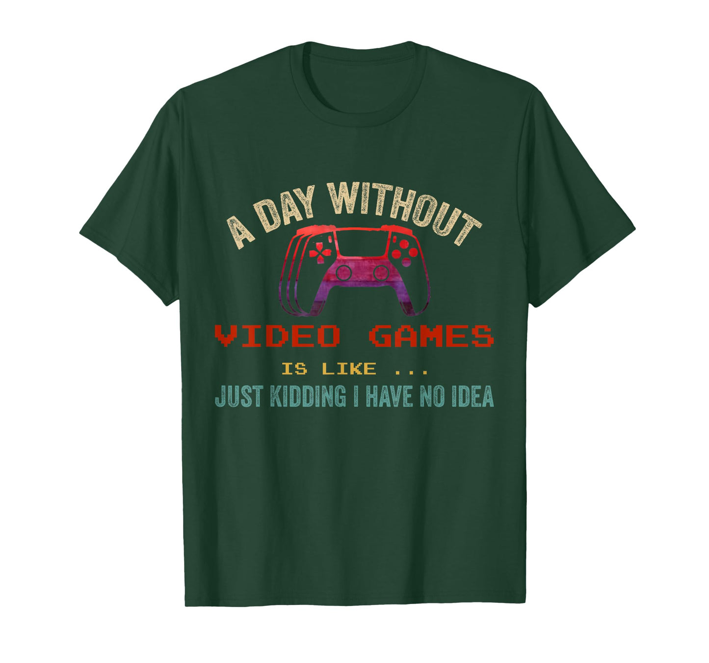A Day Without Video Games Is Like, Funny Gamer Gifts, Gaming T-Shirt