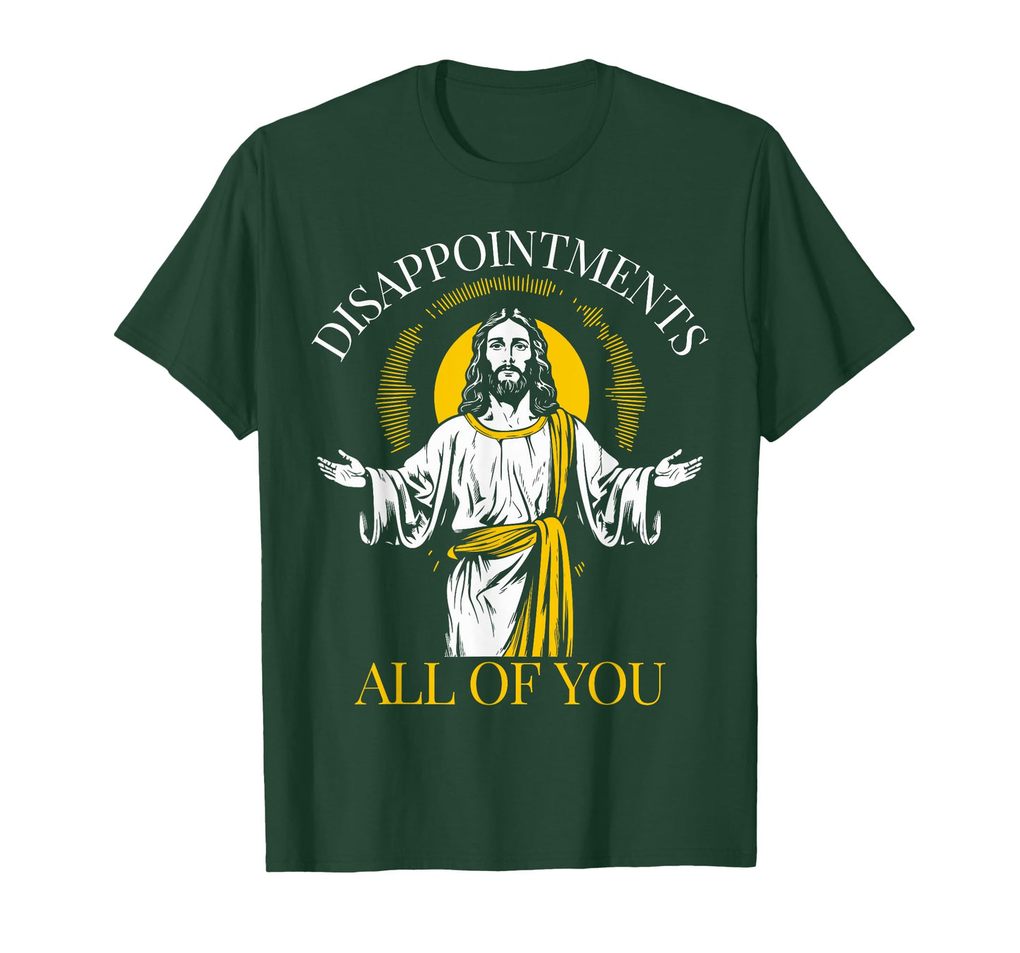Disappointments All Of You I Saw That Funny Jesus Easter T-Shirt