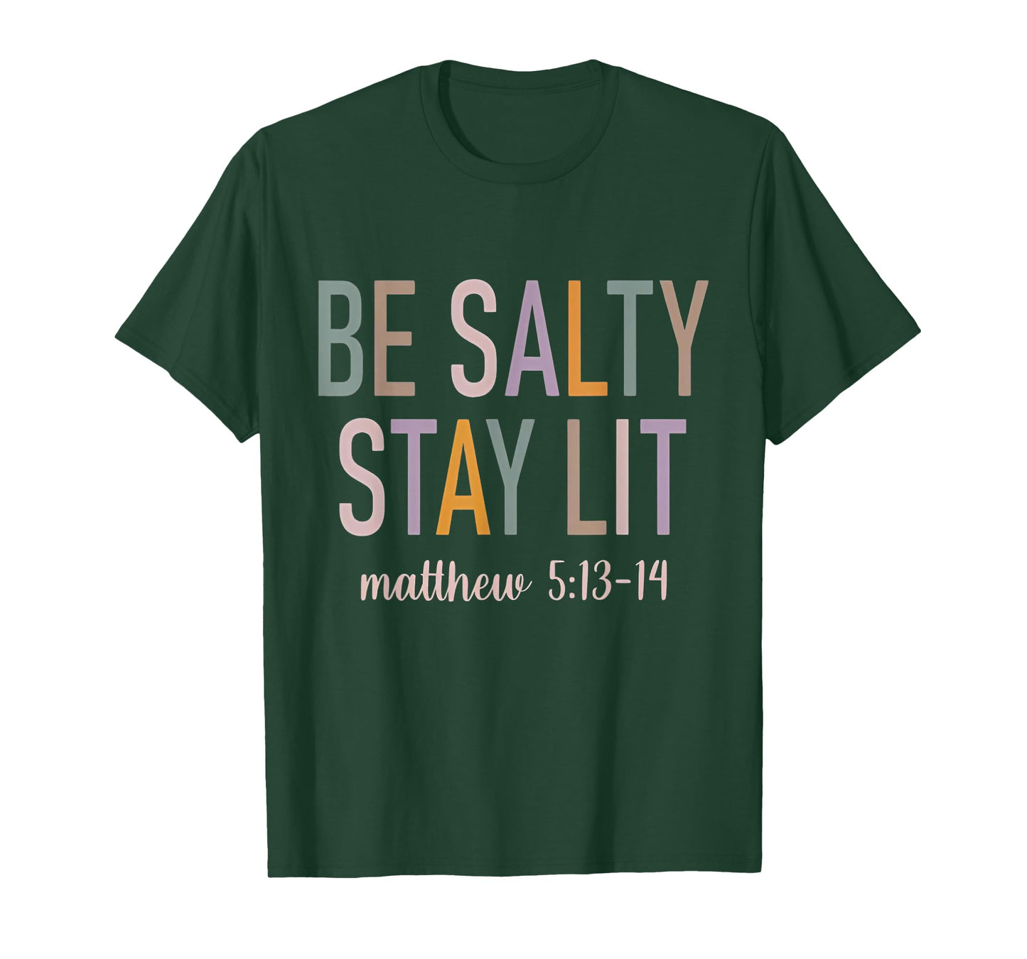 Be Salty Stay Lit Matthew 5:13-14 Bible Verse Christian T-Shirt
