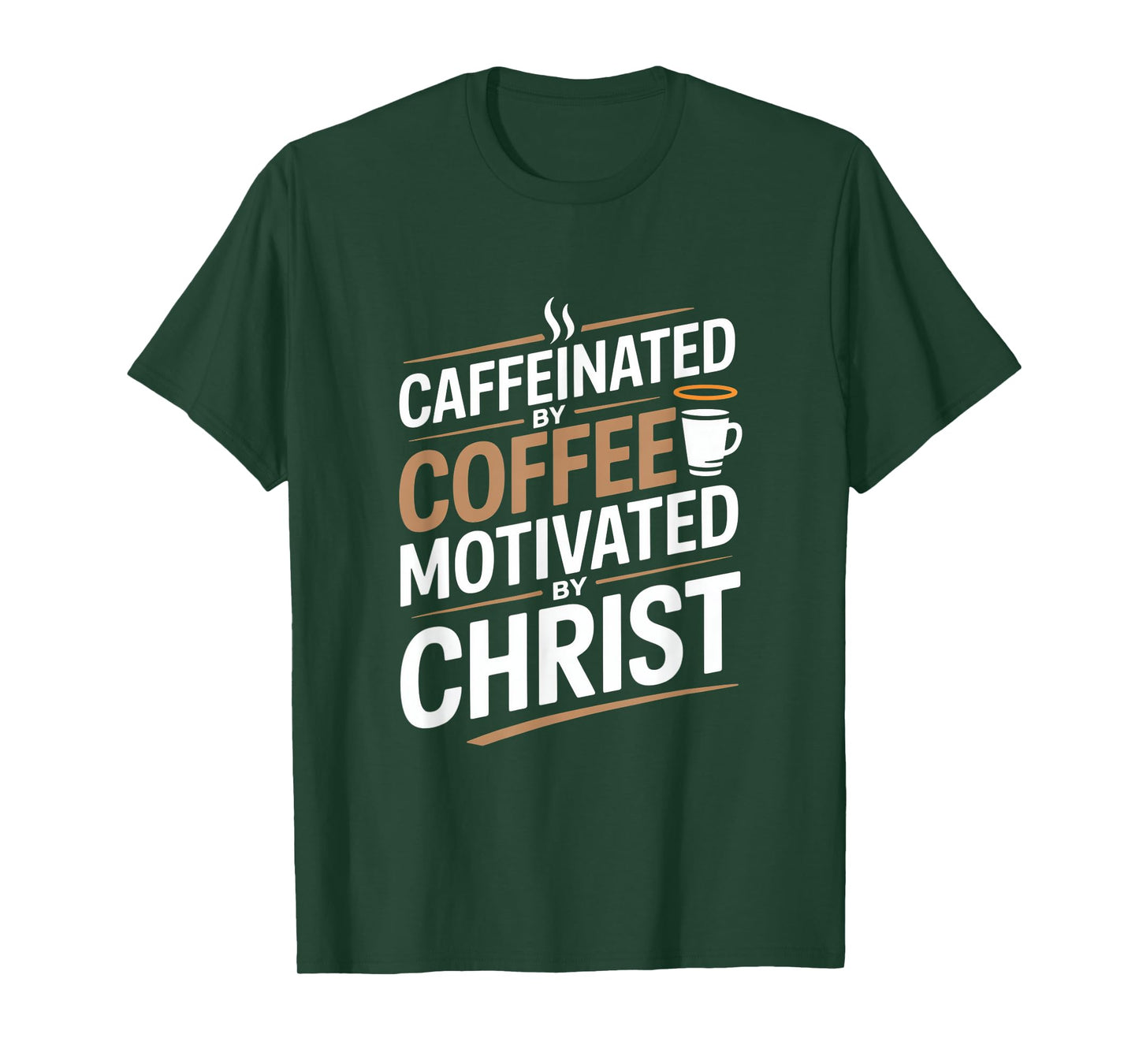 Caffeinated By Coffee Motivated By Christ T-Shirt