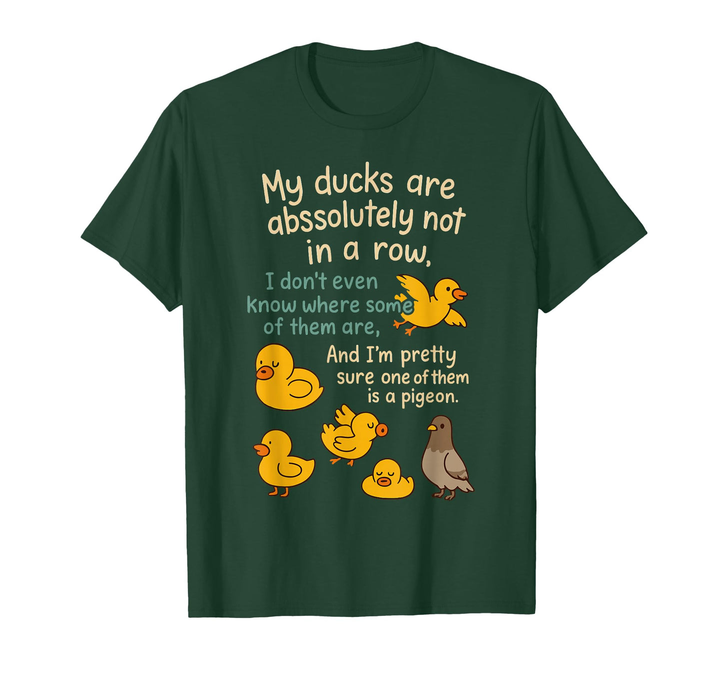 My Ducks are Absolutely Not in A Row Funny T-Shirt