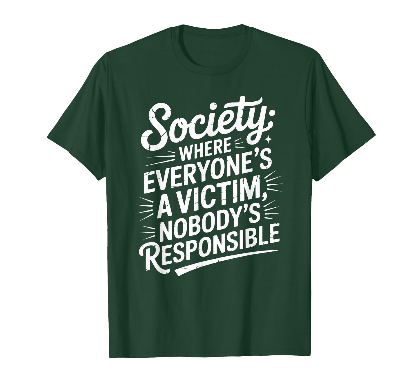 Society Where Everyone Is A Victim Victimhood Statement T-Shirt