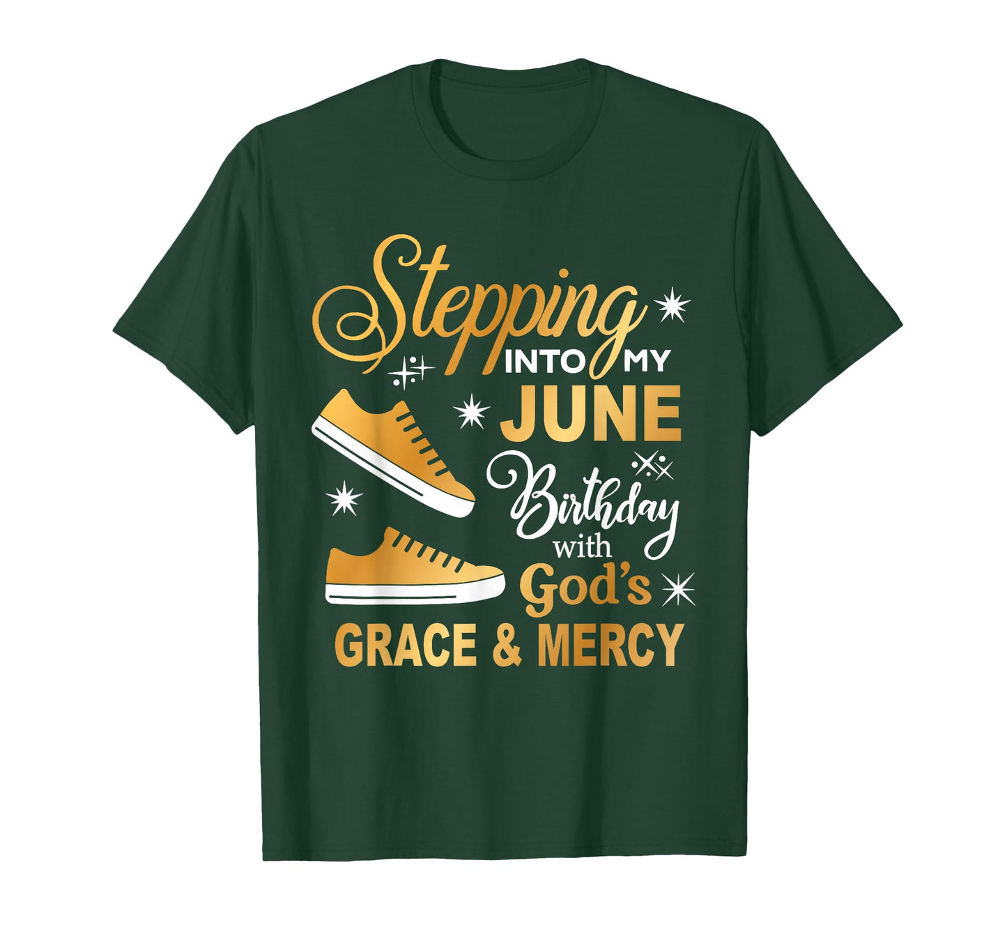 Stepping Into My June Birthday With God's Grace & Mercy T-Shirt
