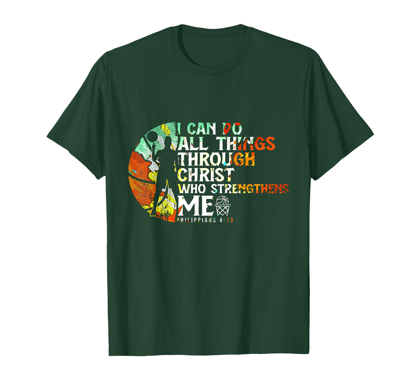 Philippians 4:13 I Can Do All Things Christian Basketball T-Shirt