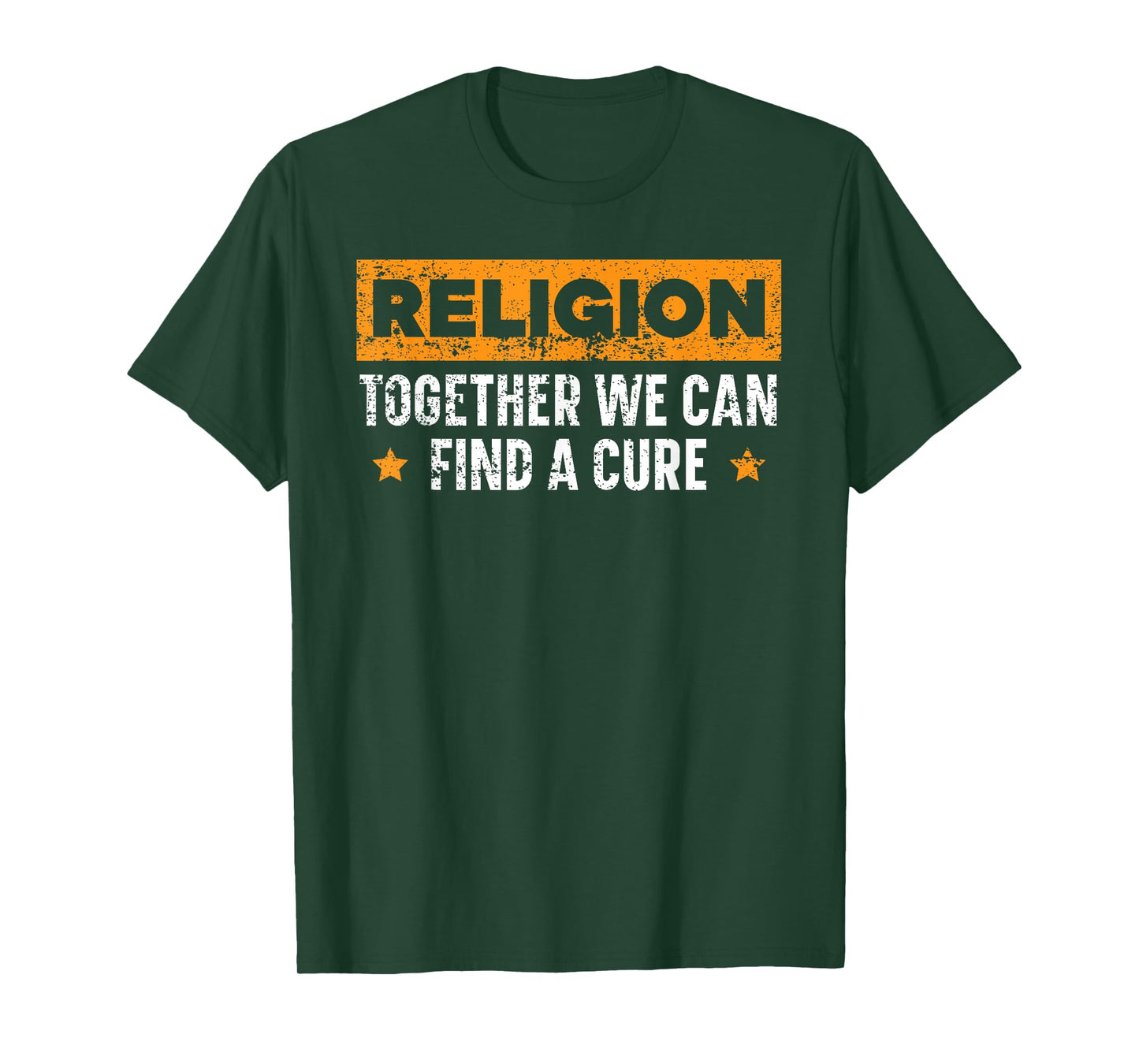 Religion Together We Can Find A Cure Agnostic Atheist T-Shirt