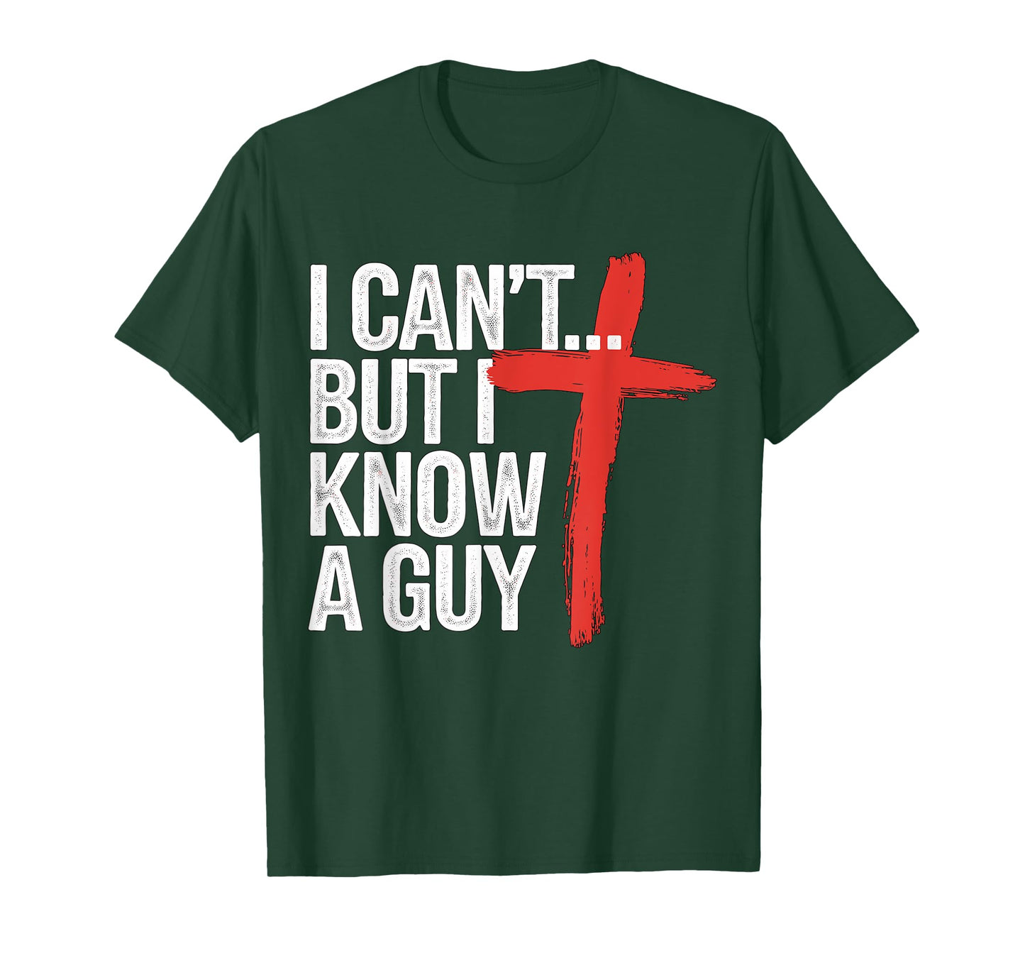 I can't but I know a Guy Jesus Christian T-Shirt