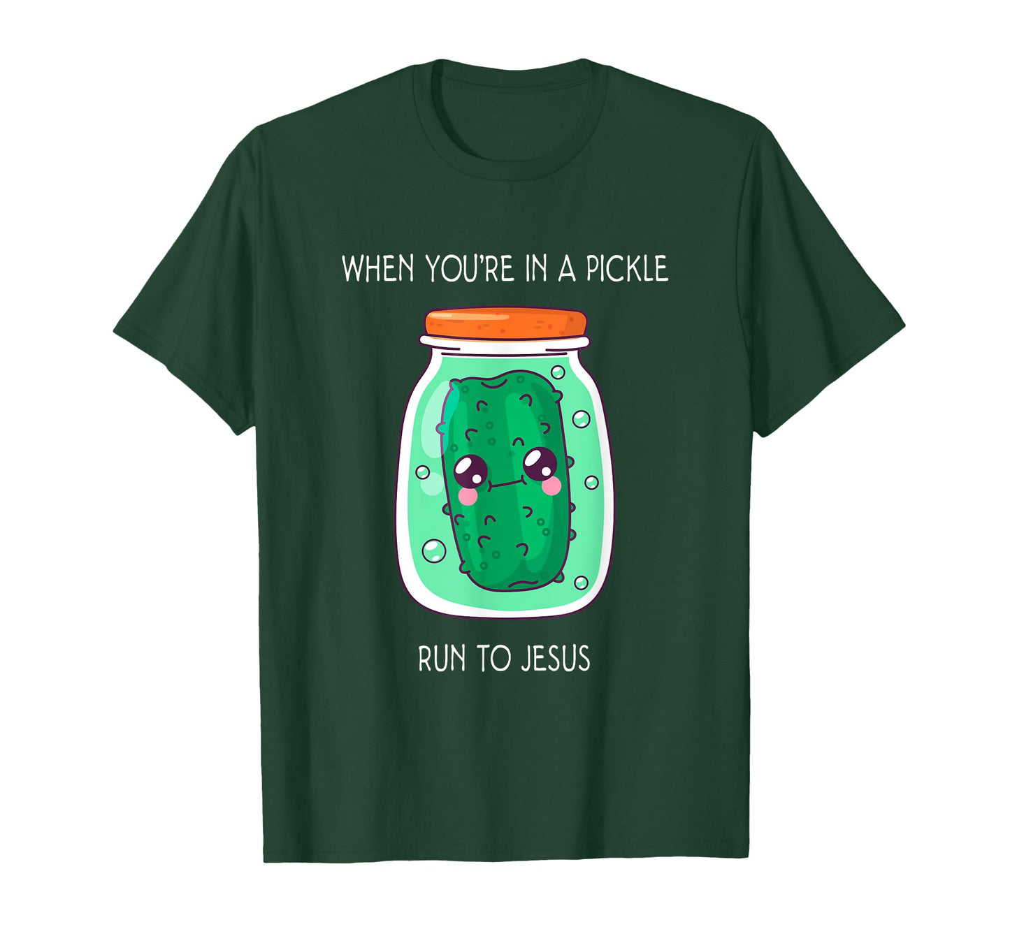 When you're in a pickle run to Jesus T-Shirt