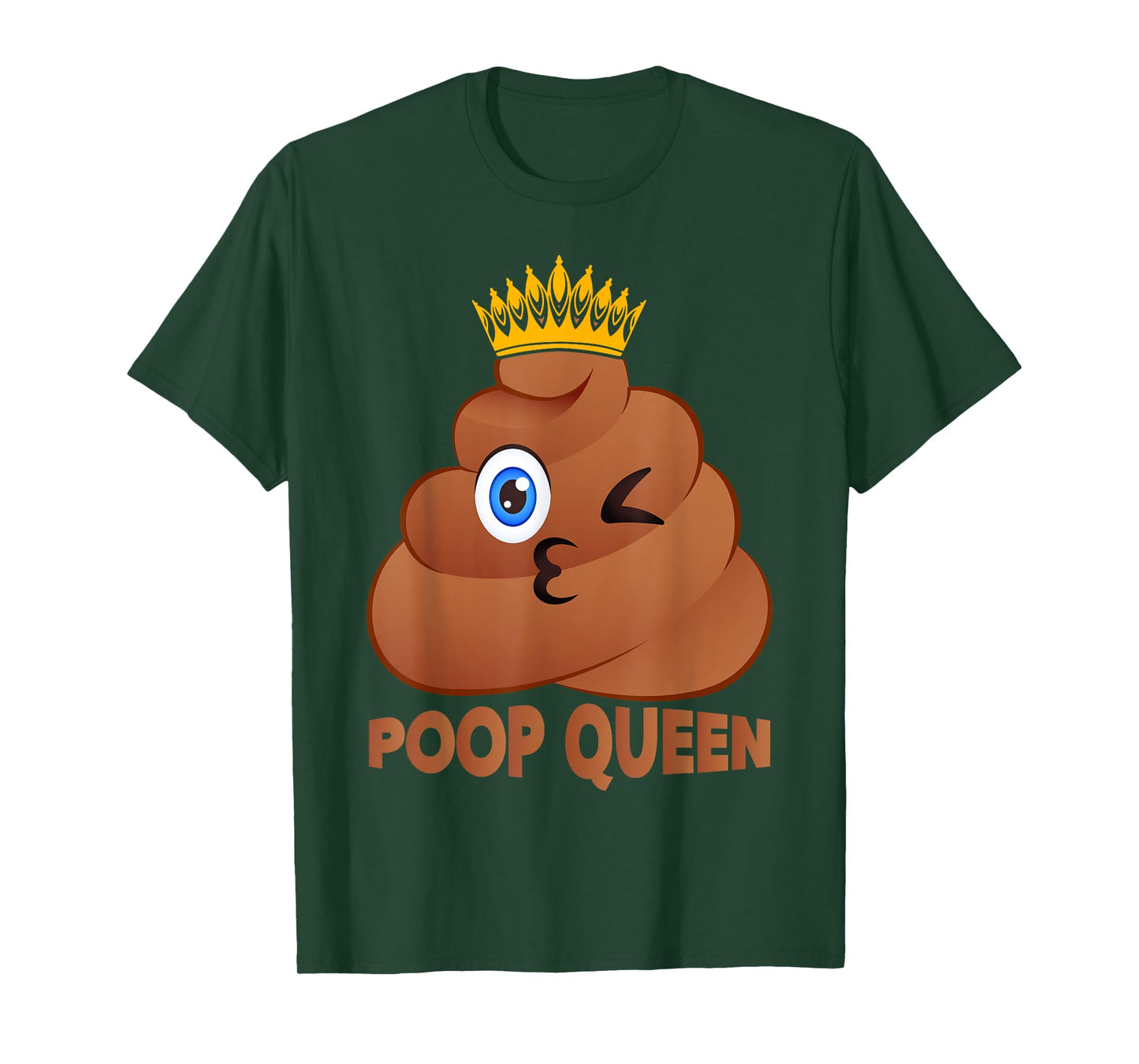 Poop Queen Humor Sarcastic Poop Quote Women Pooped T-Shirt