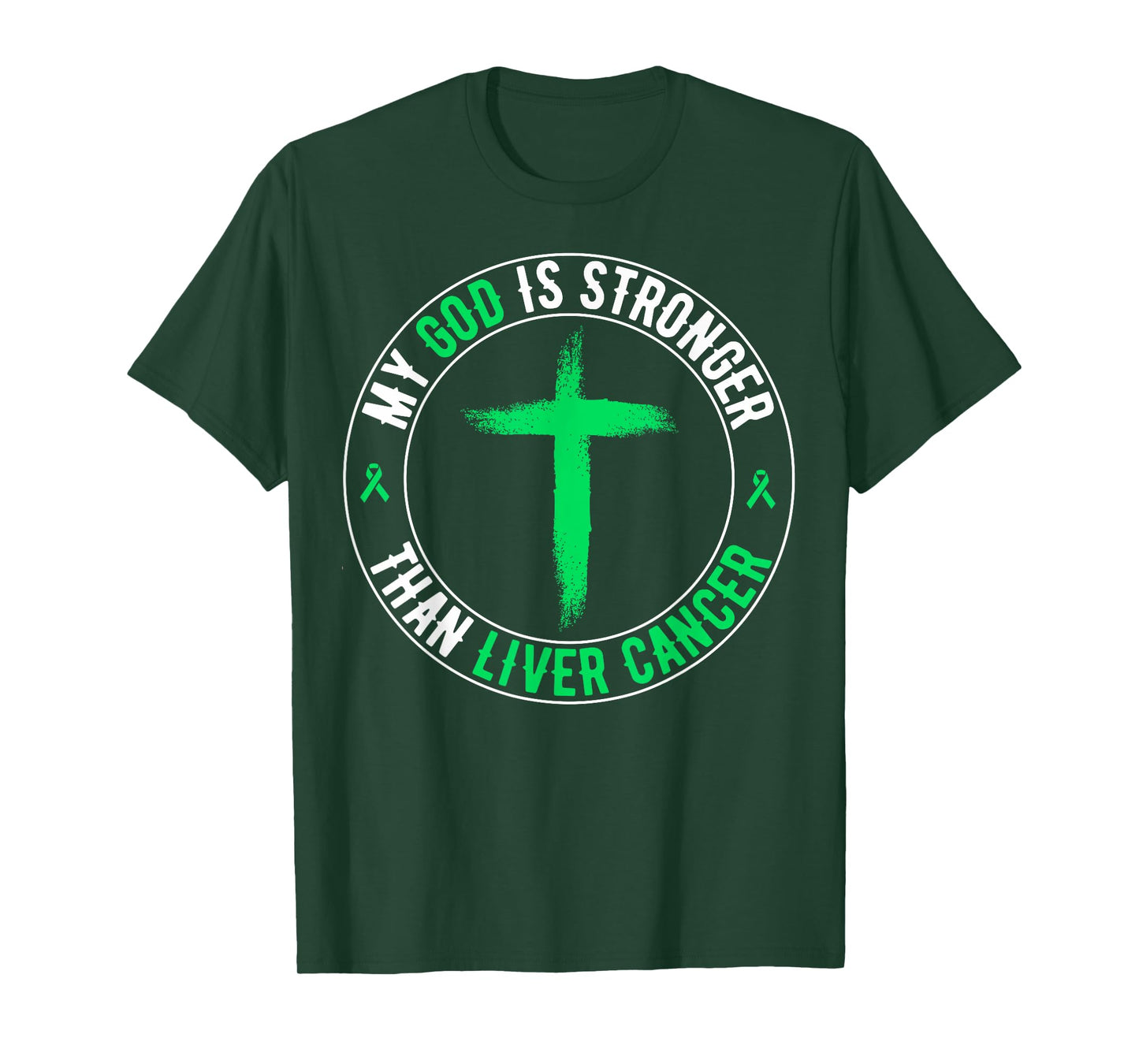 My God is Stronger Than Liver Cancer Awareness T-Shirt