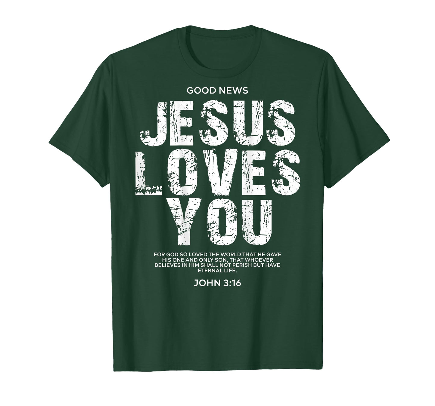 Jesus Loves You (John 3:16) Bible Verse (On Back) Christian T-Shirt