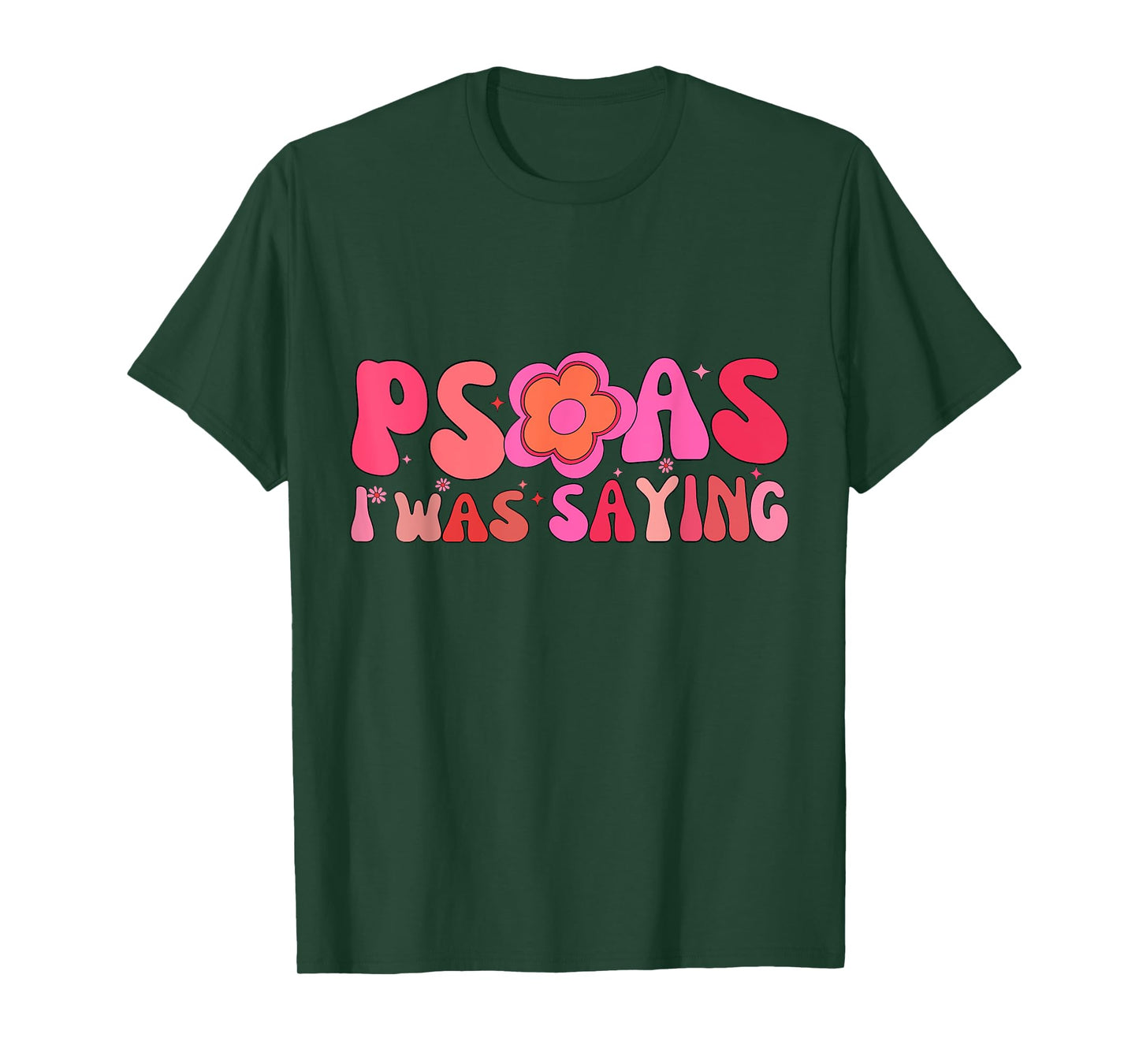 Psoas I Was Saying Funny Psoas Physical Therapist Masseuse T-Shirt