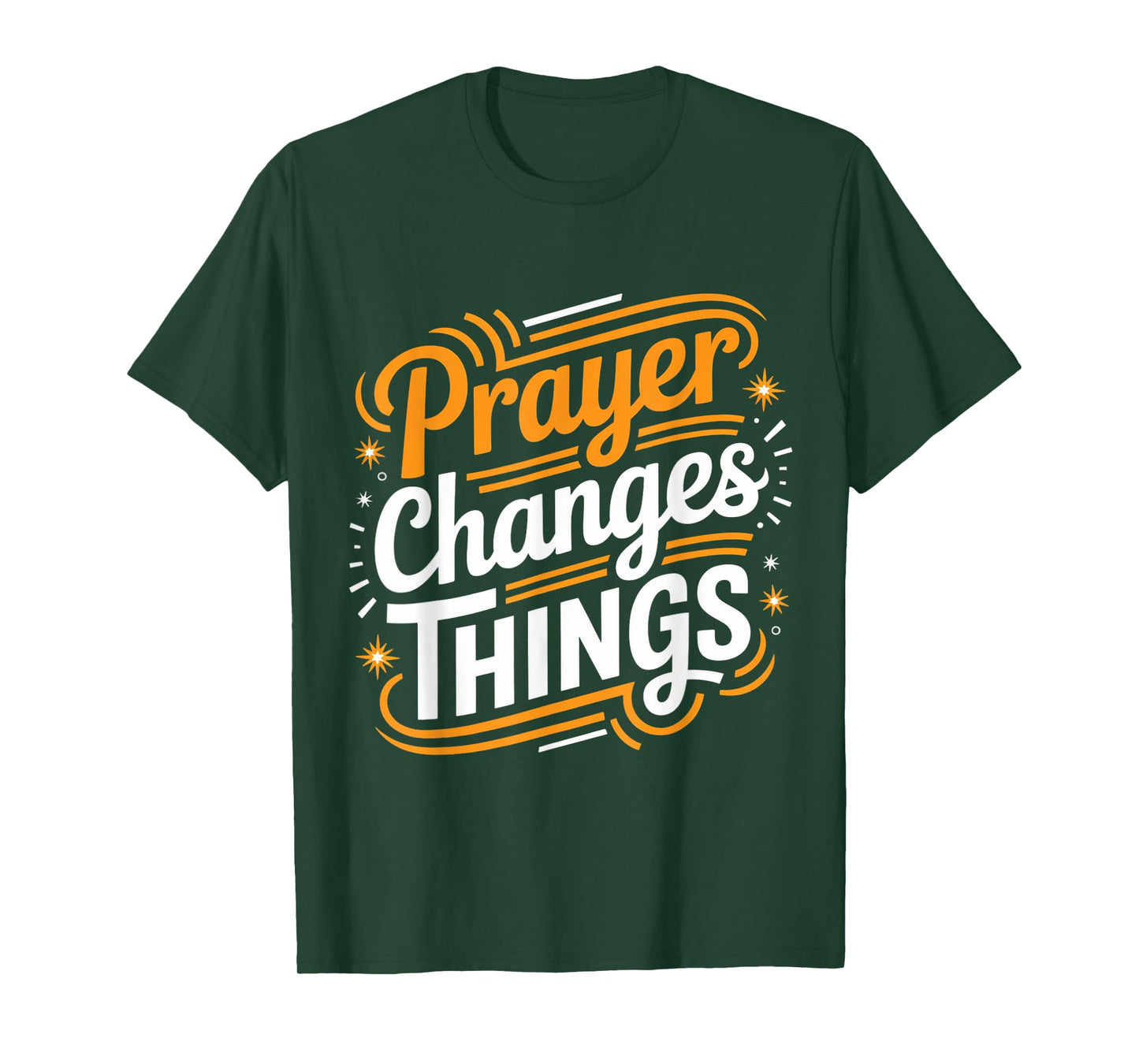 Prayer Changes Thing Gospel Christian Pray Faith Bible Verse T-Shirt
