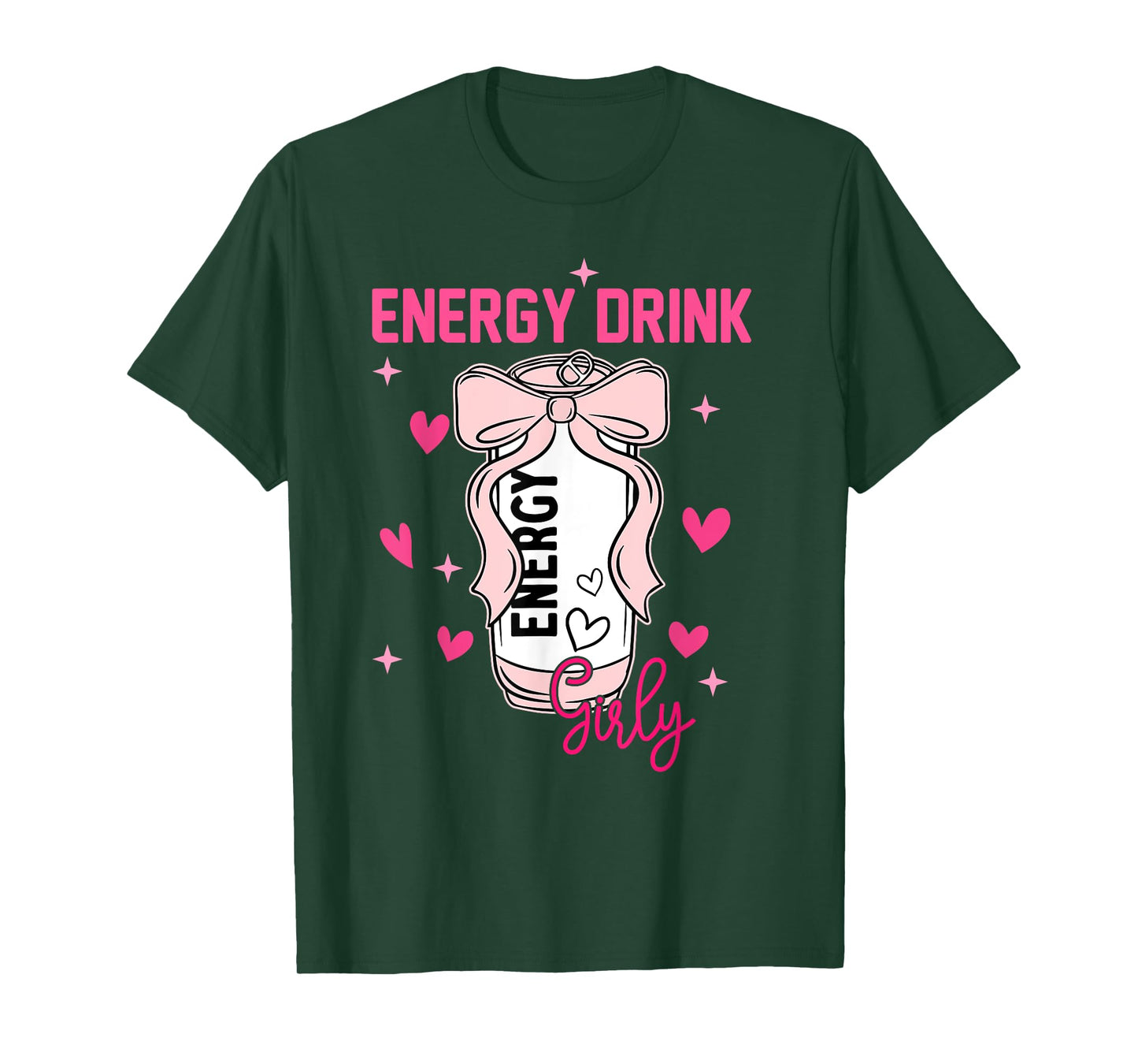 Energy Drink Girly Funny Drinking Lover Design T-Shirt