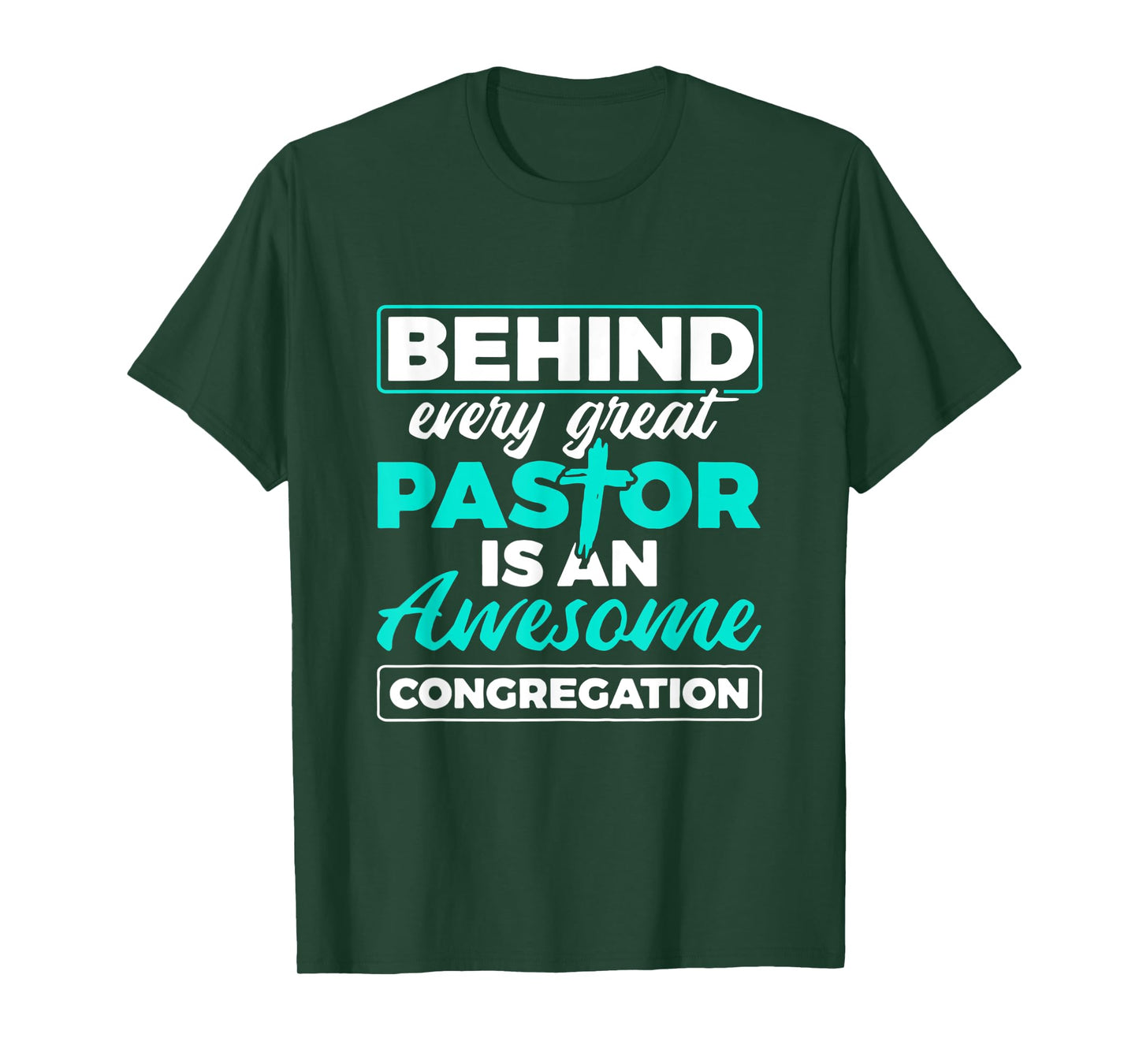 Behind Every Great Pastor Is An Awesome Congregation Pastor T-Shirt