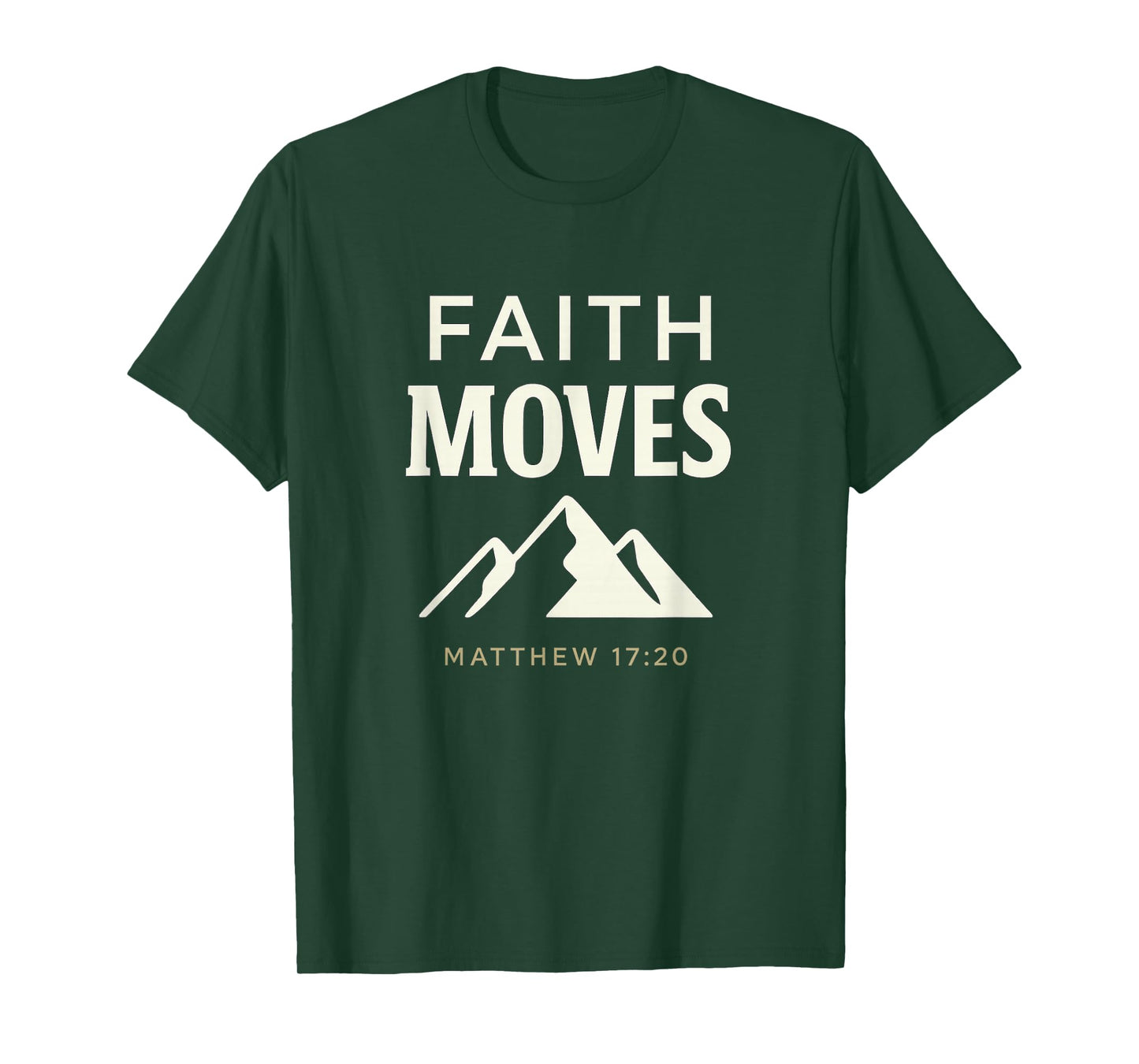 Faith Moves Mountains | Matthew 17:20 Christian Hiking T-Shirt