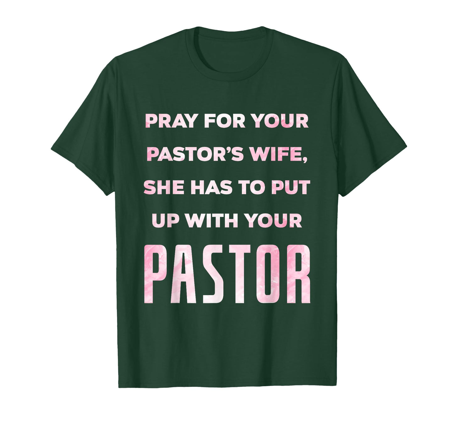 Pray For Your Pastor's Wife Of A Pastor Funny Pastor's Wife T-Shirt