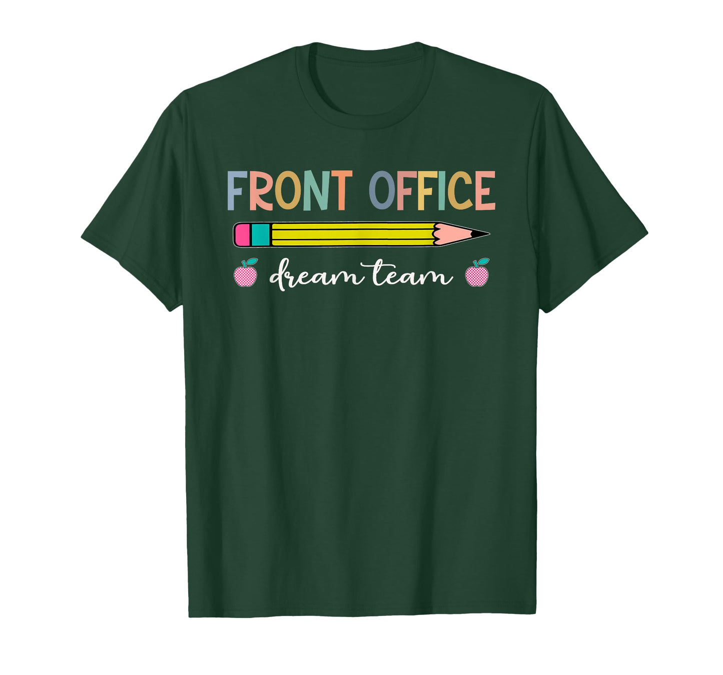 Front Office Dream Team Pencil School Secretary Assistant T-Shirt