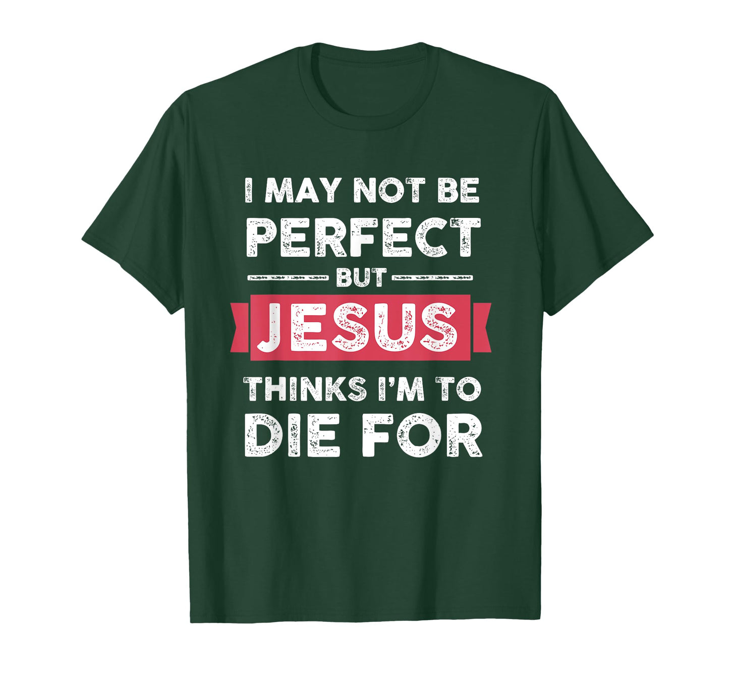 Lightblessed - Perfect Christian Gifts Men Women Jesus Thinks Im To Die For Christian Quote T-Shirt