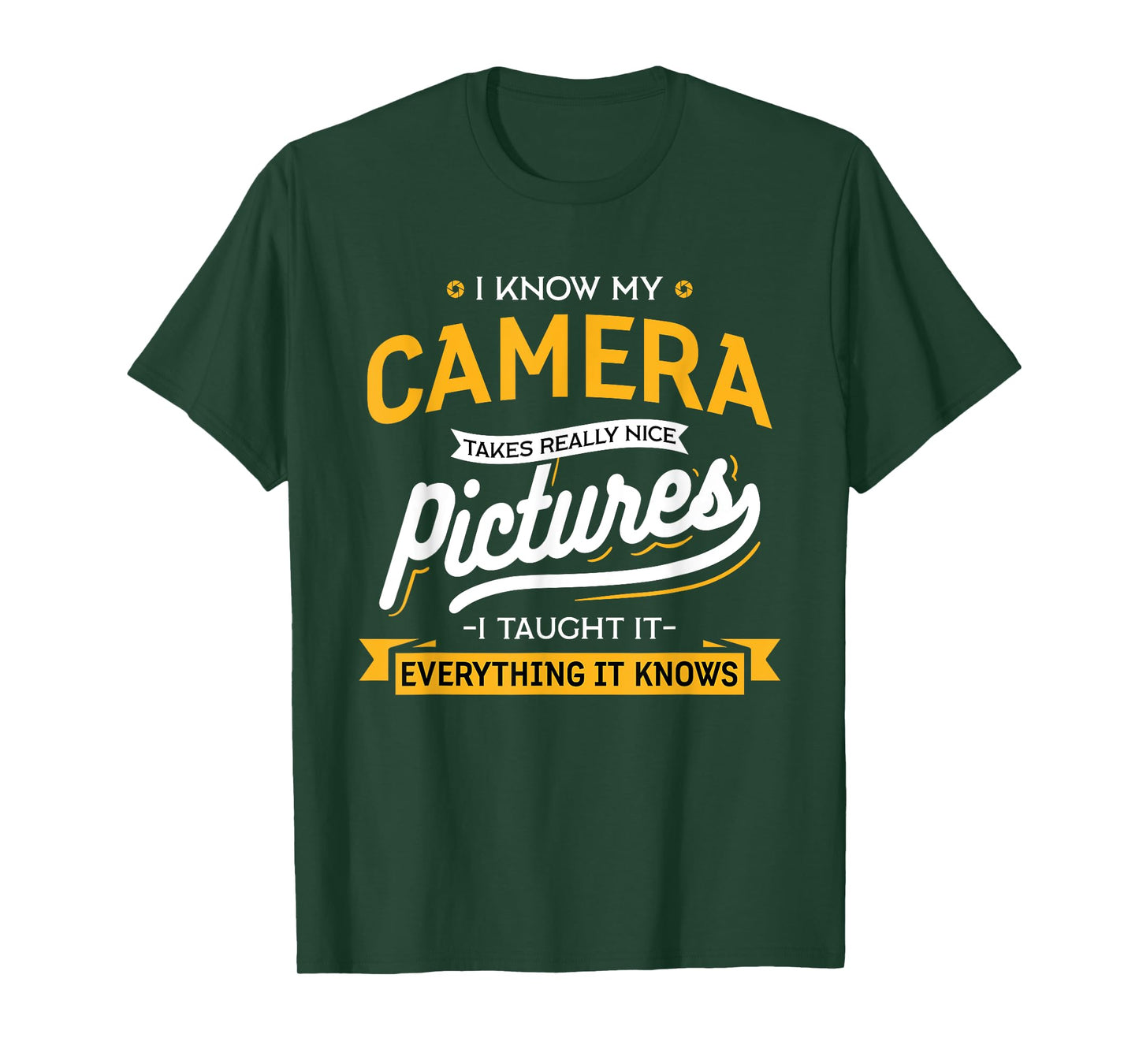 Camera Takes Really Nice Pictures - Funny Photographer T-Shirt