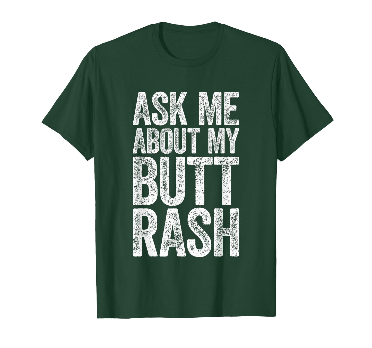 Ask Me About My Butt Rash Shirt Embarrassing Bachelor Party T-Shirt