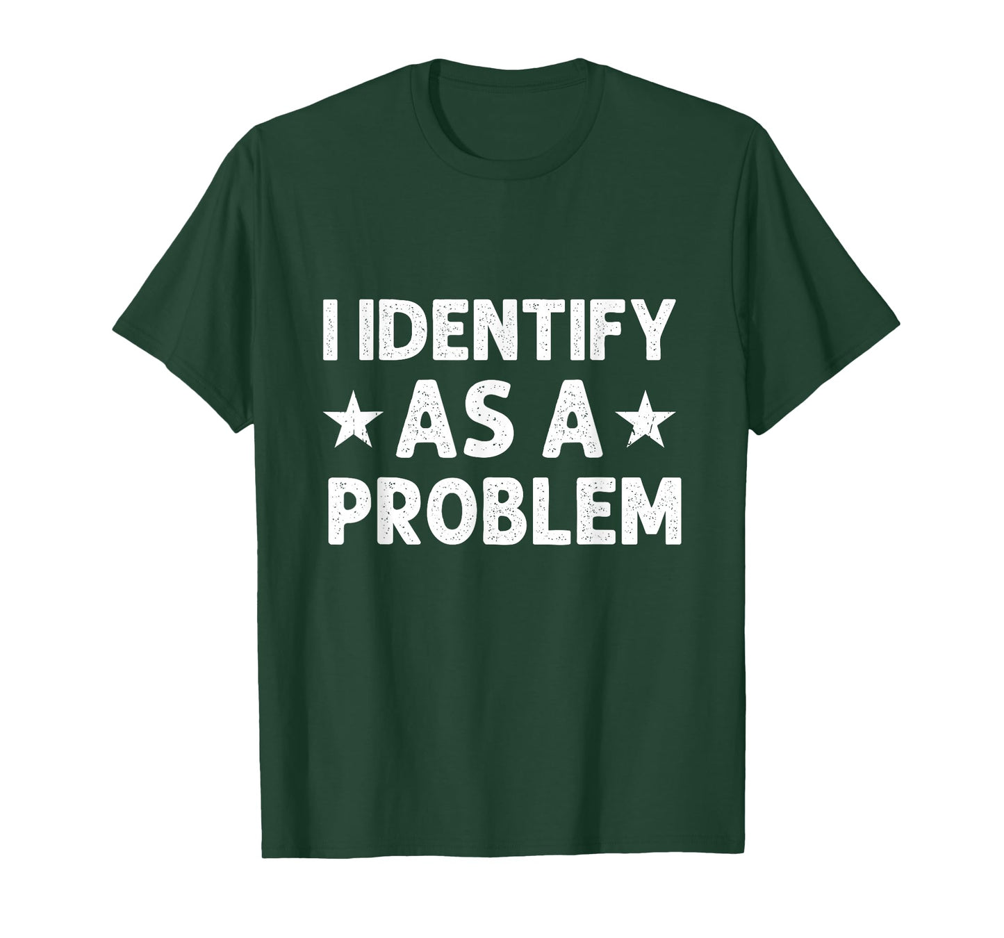 I Identify As A Problem Funny Sarcastic Retro Vintage T-Shirt