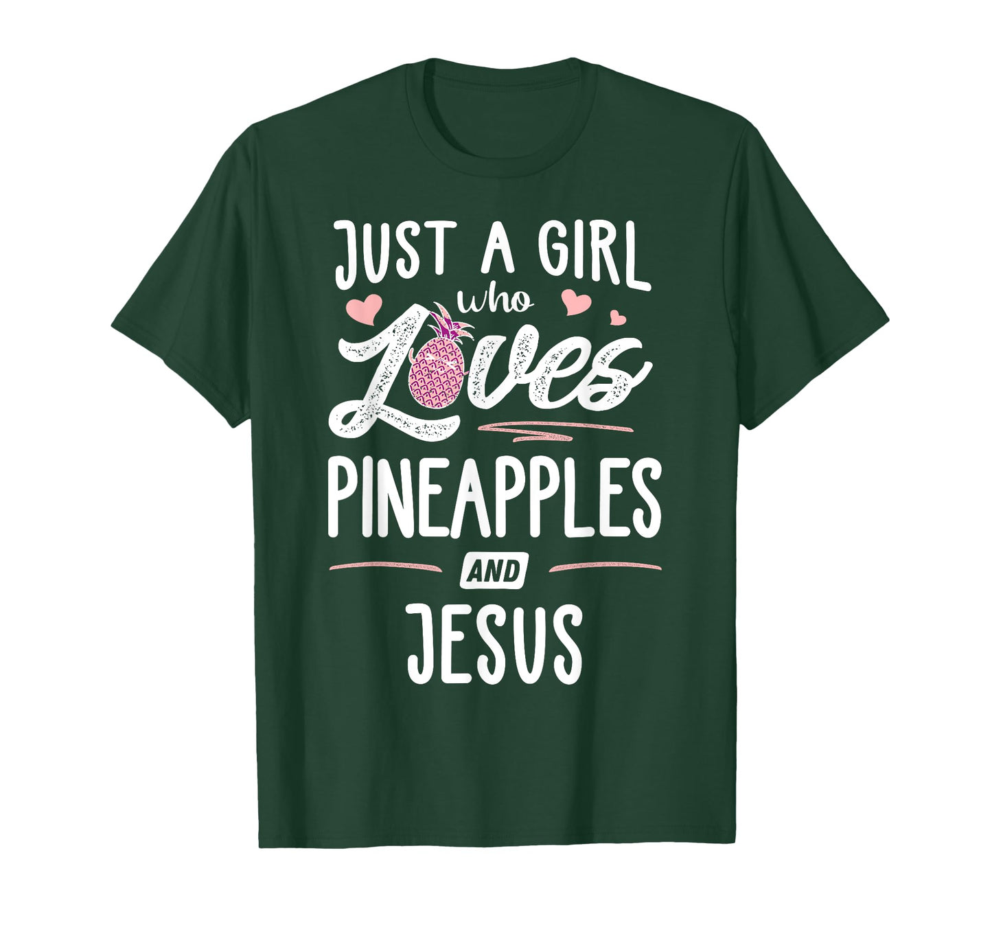 Just A Girl Who Loves Pineapples And Jesus Gift Women T-Shirt