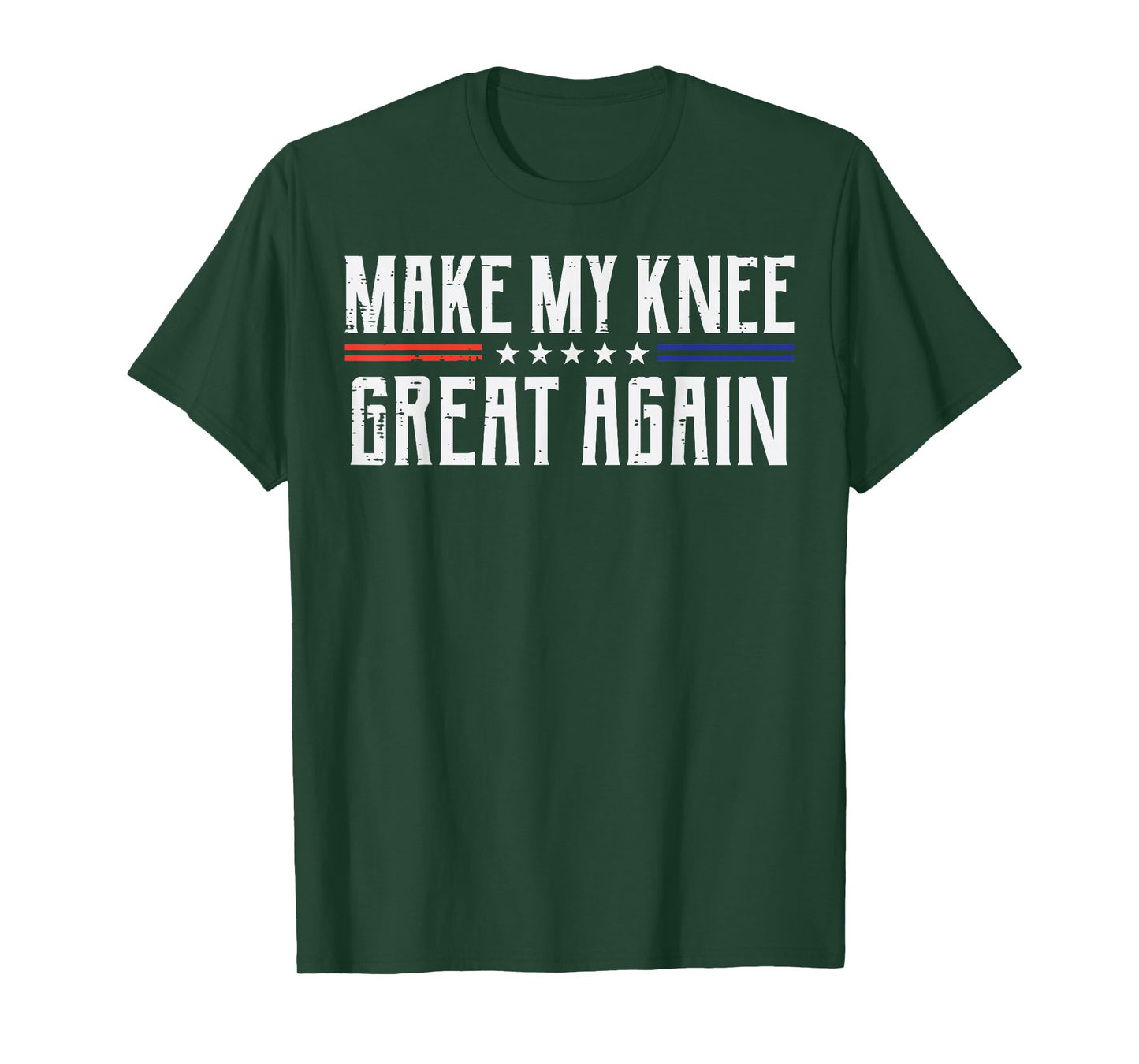 Make My Knee Great Again Funny Saying Surgery Men Women Kids T-Shirt