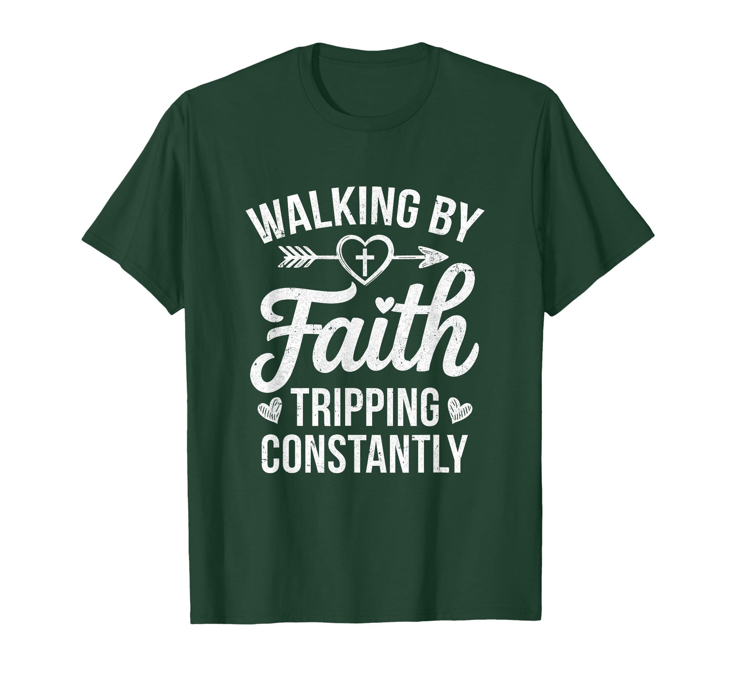 Faithful Christian Walking By Faith Tripping Constantly T-Shirt