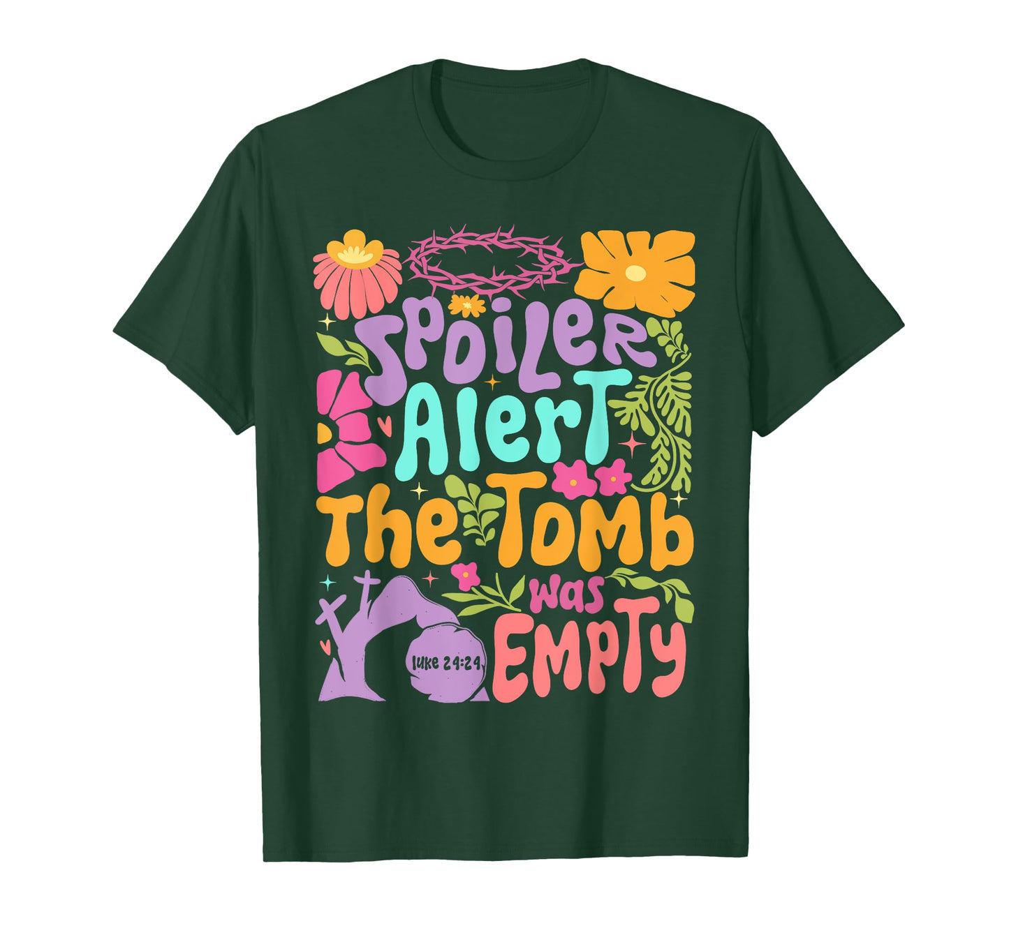 Easter Christian Floral Spring Spoiler Alert Tomb Was Empty T-Shirt