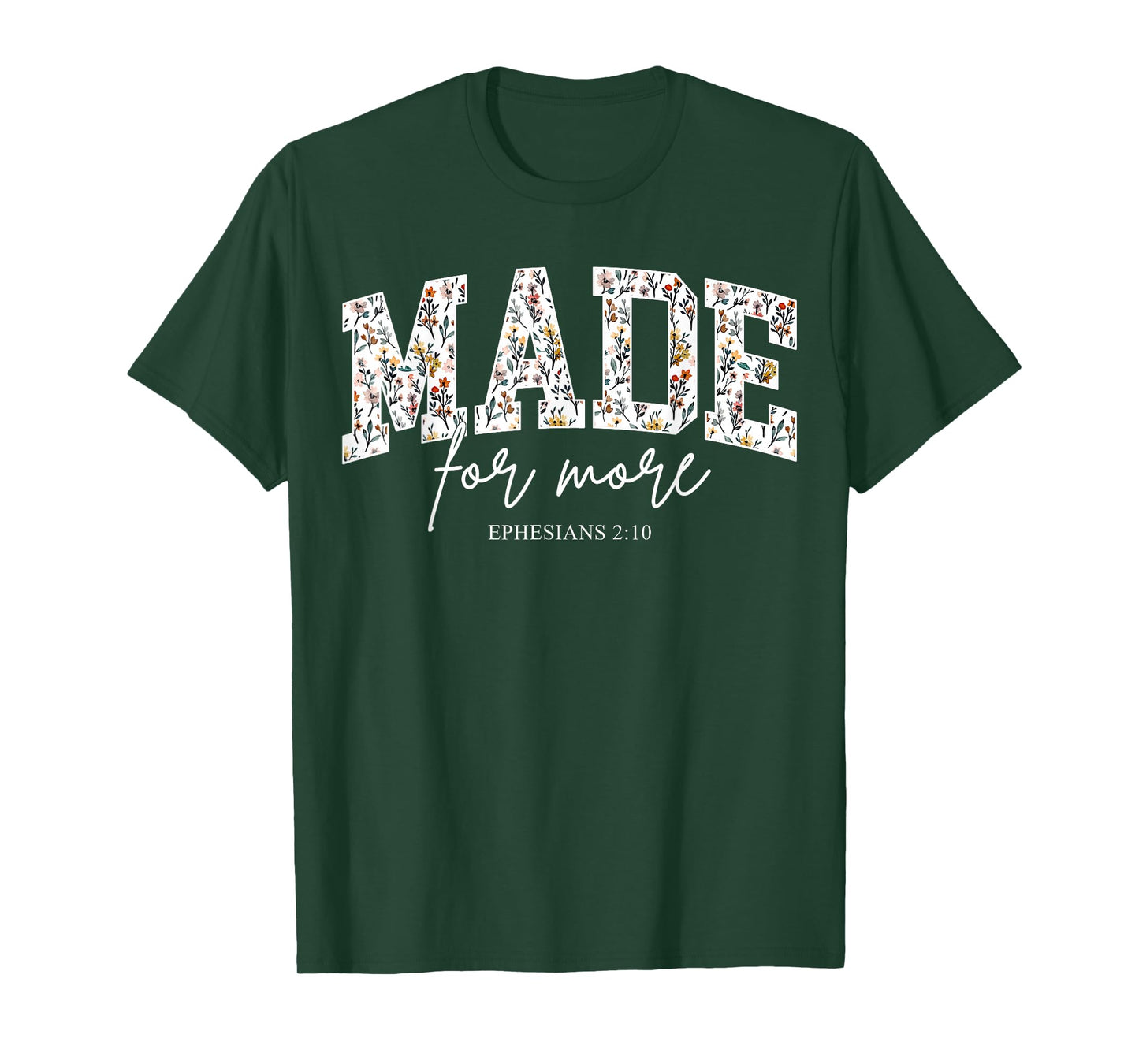 Made for More Christian Bible Verse T-Shirt