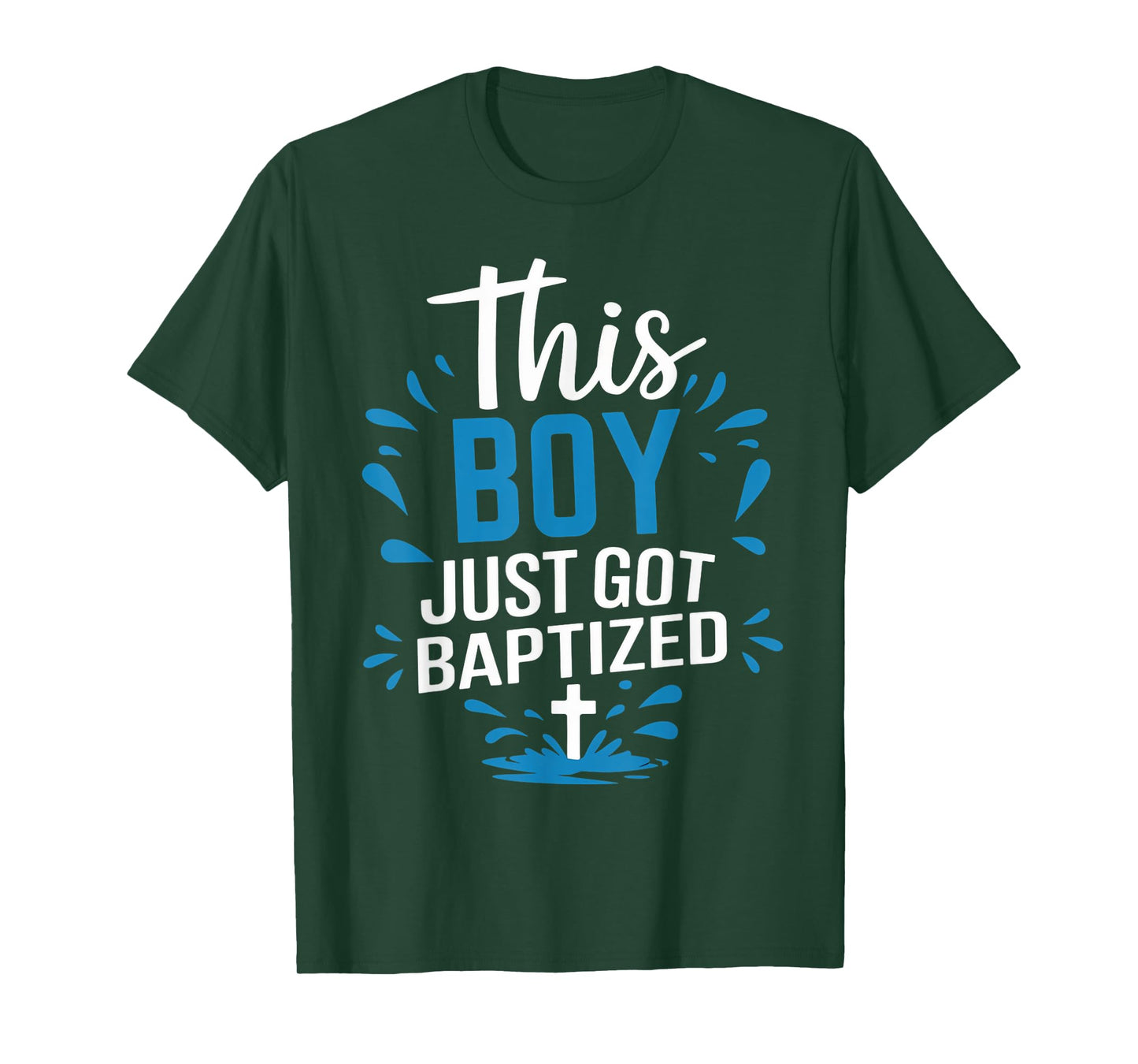 Water Baptism Bible Verse Christian This Boy Just Baptized T-Shirt