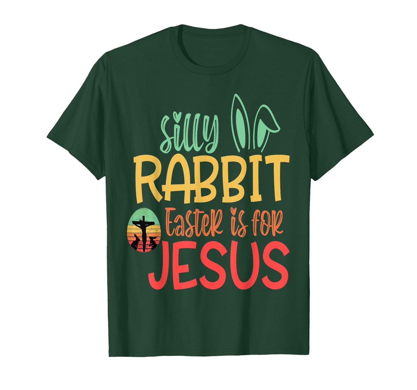 Silly Rabbit Easter Is For Jesus T-Shirt