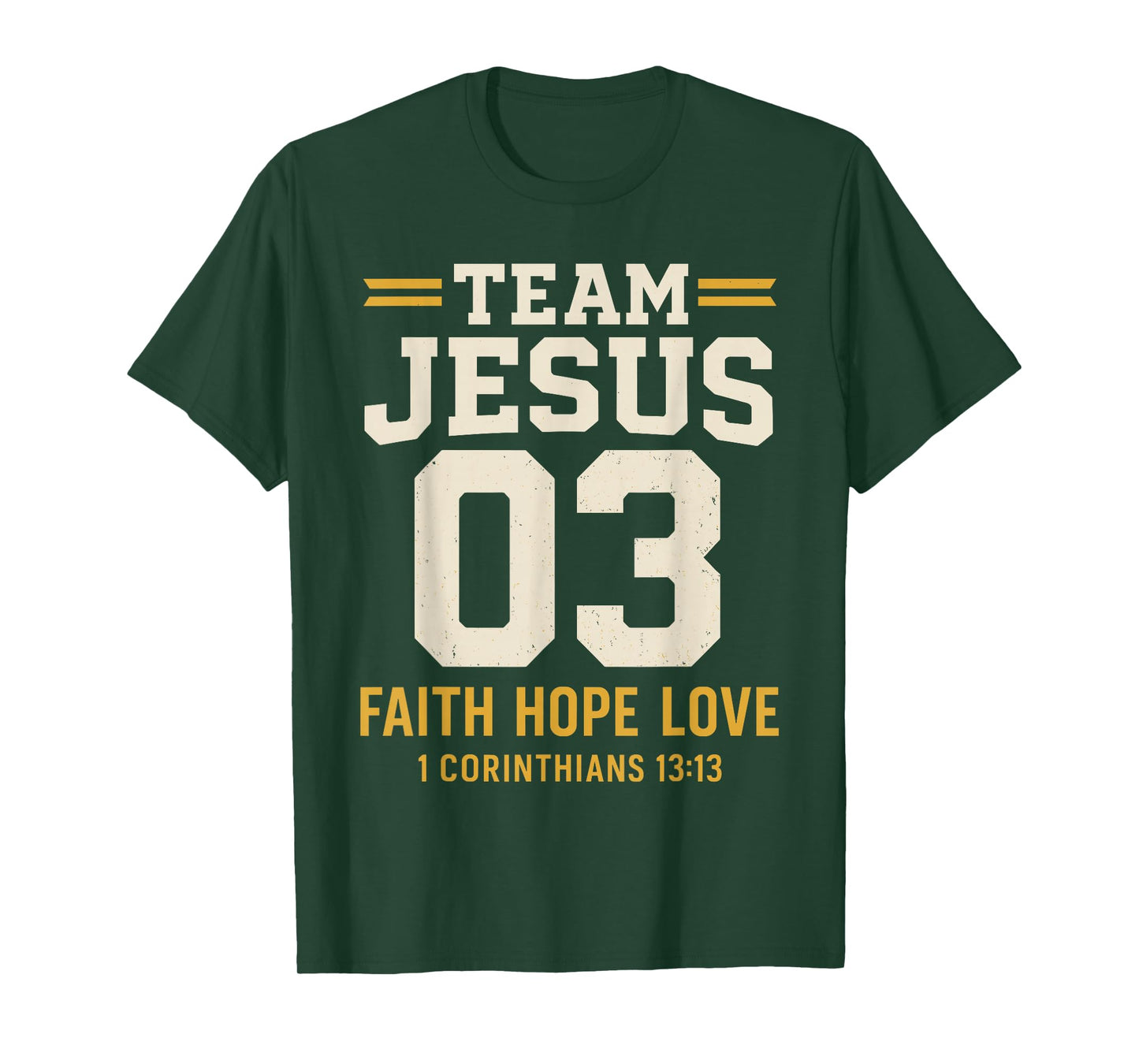 Christian - Team Jesus 03 Faith Hope Love T-Shirt