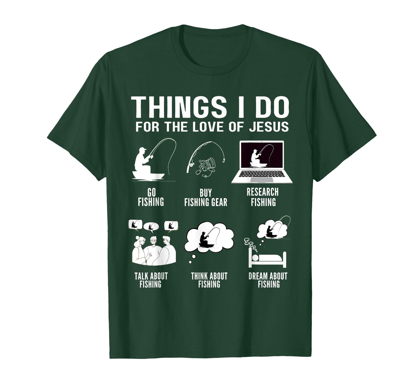 Things I Do for Love of Jesus Christian Bible Fisher of Man T-Shirt