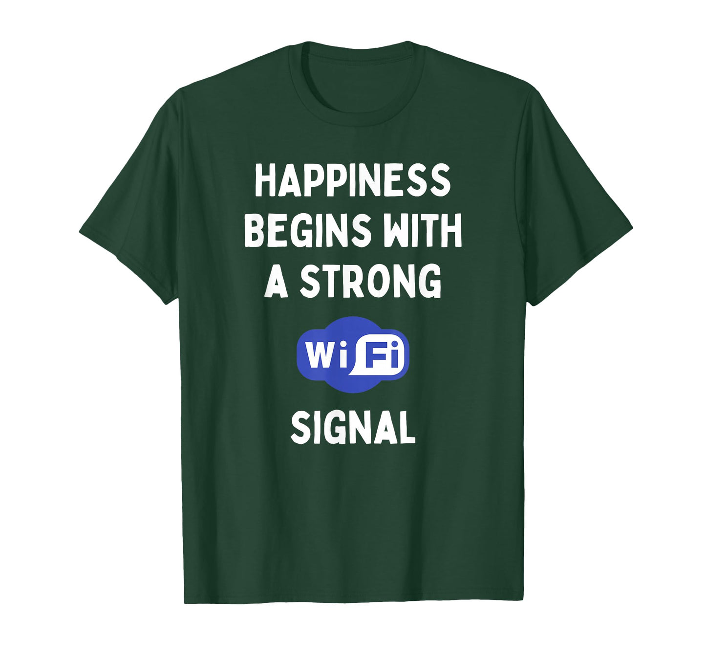 Funny IT Social Media Internet Happiness Begins With WiFi T-Shirt
