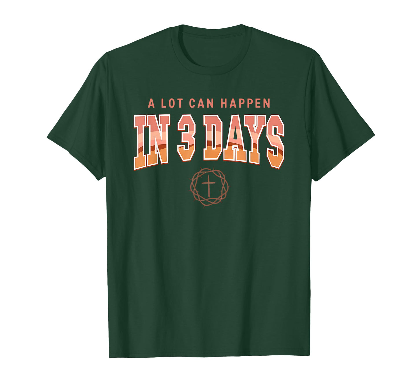 Easter Day Shirt A Lot Can Happen In 3 Days Easter Religious T-Shirt