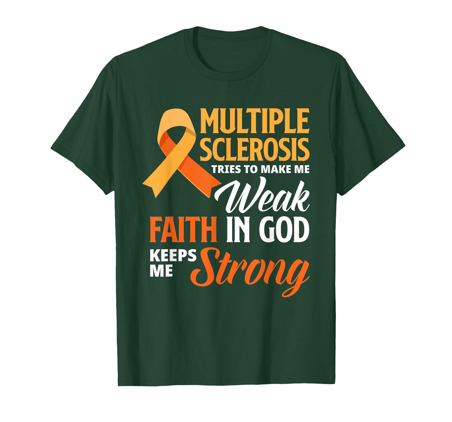 Multiple Sclerosis Faith God Jesus Multiple Sclerosis T-Shirt