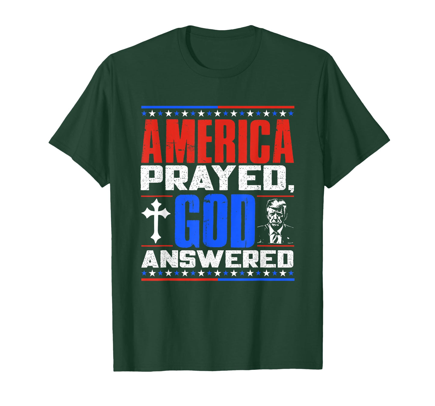 America Prayed God Answered Christian USA T-Shirt