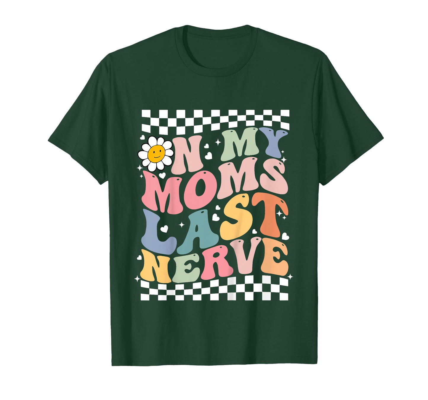 On My Moms Last Nerve for kids Boys Girls Funny Groovy Quote T-Shirt